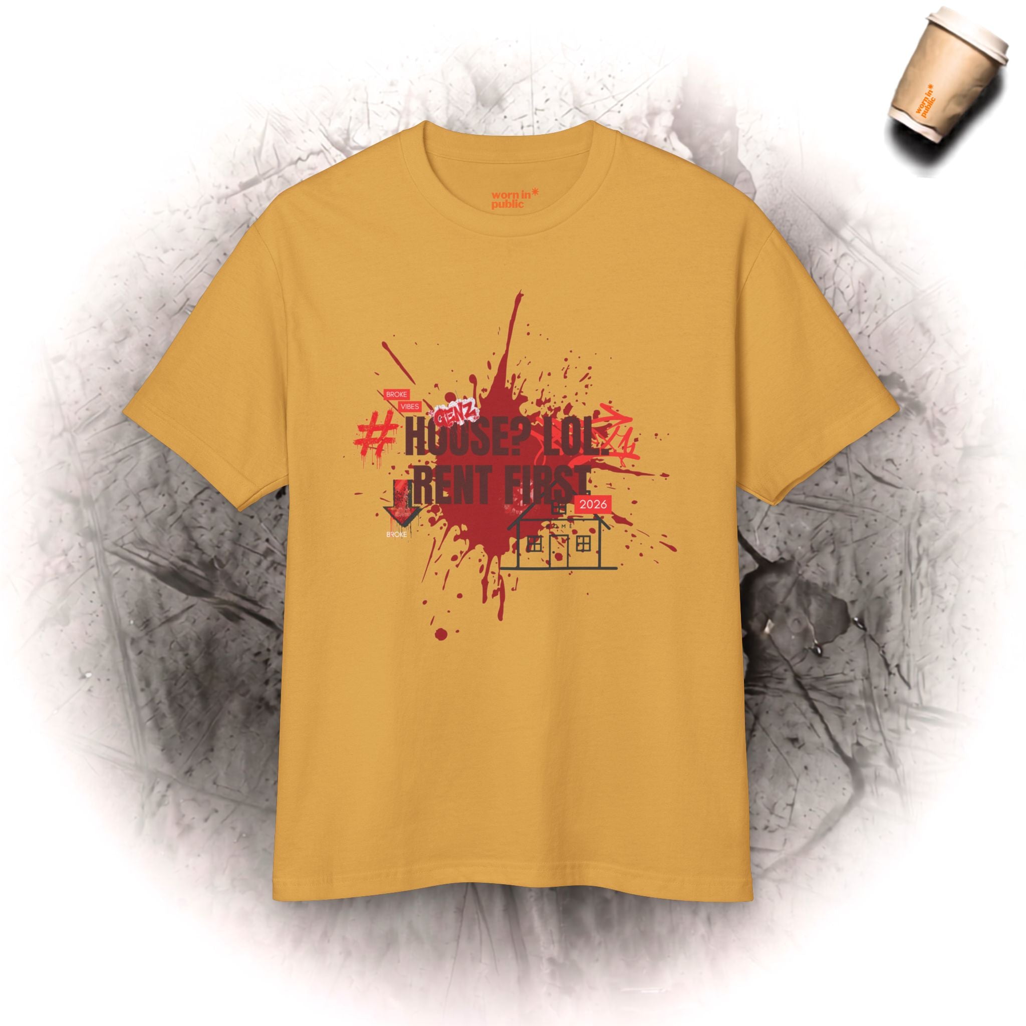 T-Shirt für Sarkastische Gen Z: Kein Haus, nur Miete | Lustiges Millennial Humor Shirt