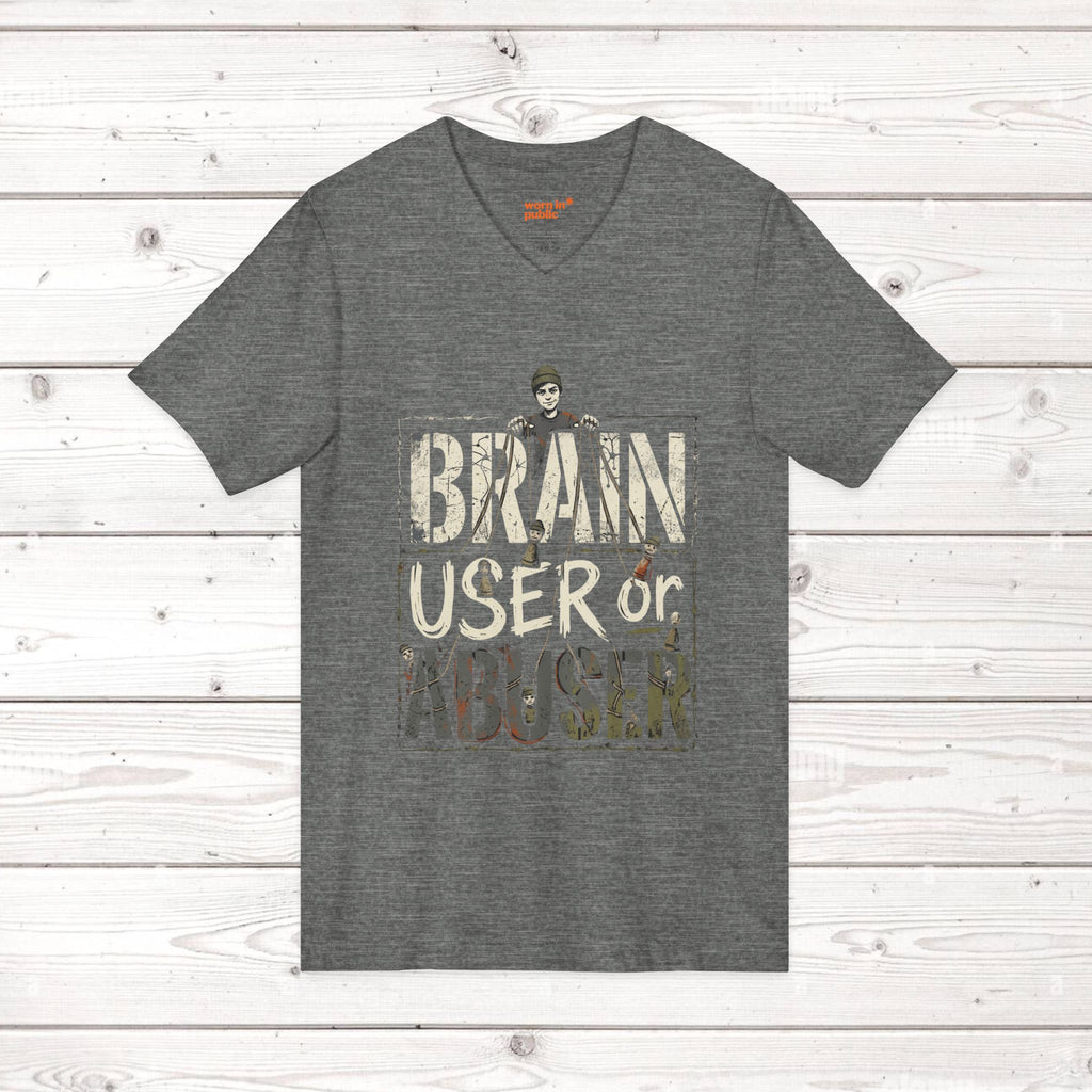 Brain User or Abuser Mens V-Neck Tee — Choose to See Graphic Awareness Shirt