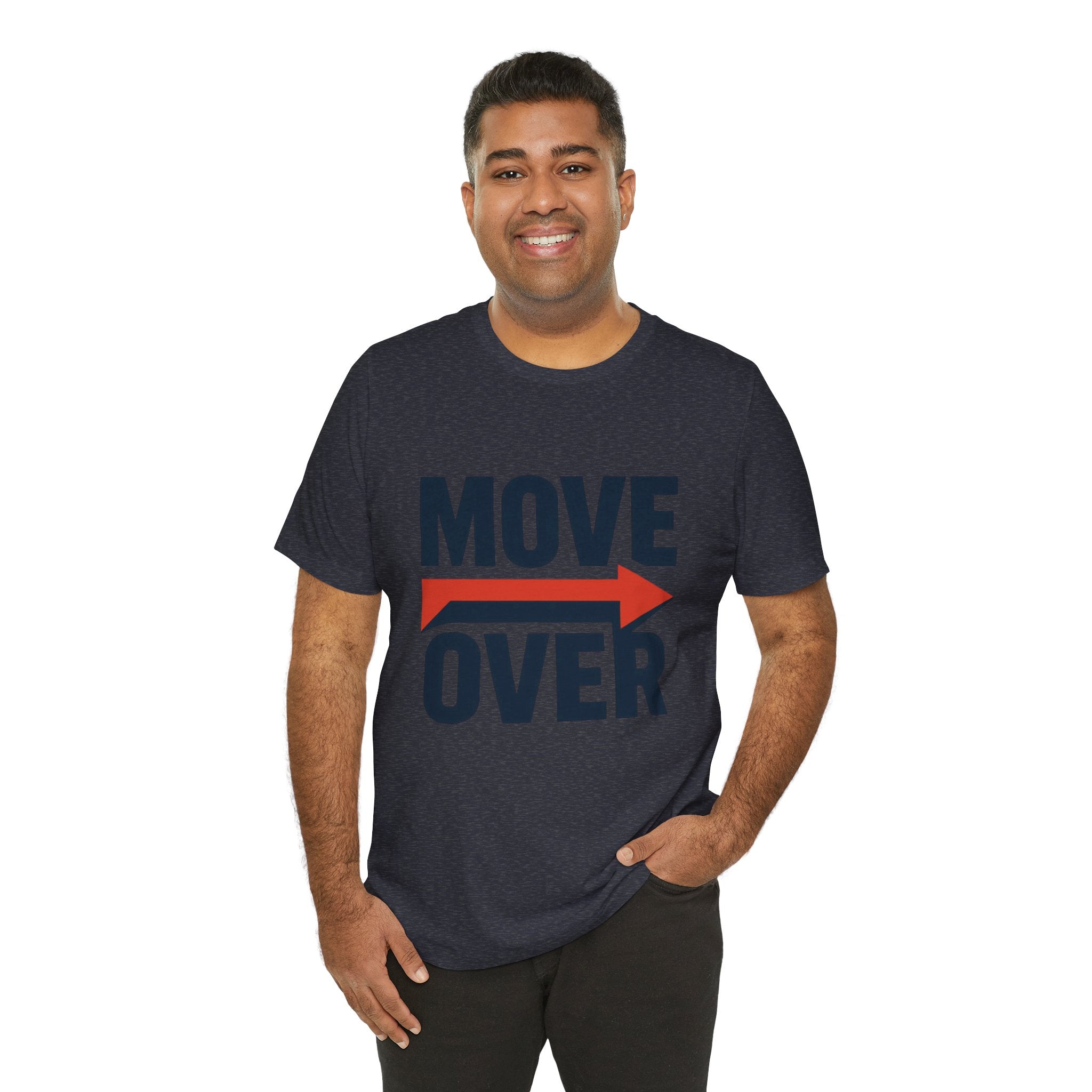 Move Over T-Shirt | "Stand Behind!" Funny Graphic Short Sleeve Tee