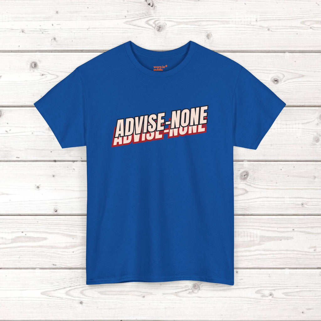 Advise None | Retro Slanted Unisex Graphic Tee