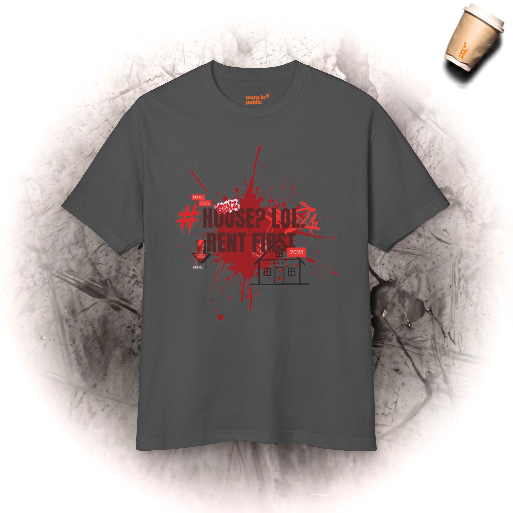 T-Shirt für Sarkastische Gen Z: Kein Haus, nur Miete | Lustiges Millennial Humor Shirt