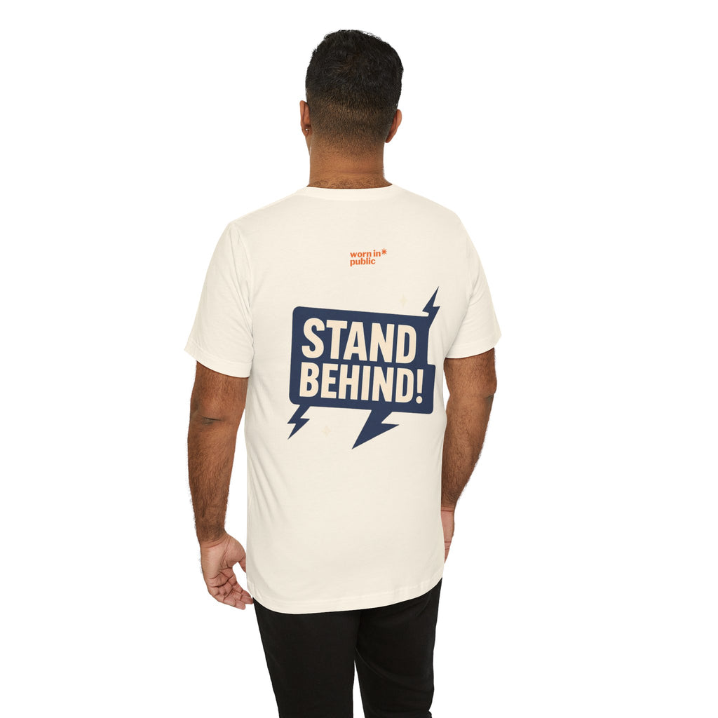 Move Over T-Shirt | "Stand Behind!" Funny Graphic Short Sleeve Tee