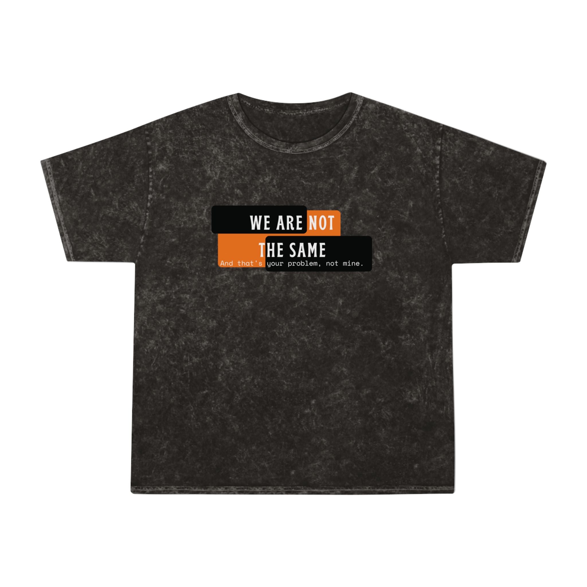 Camiseta Premium con Lavado Mineral "We Are Not The Same" | Camiseta Gráfica con Declaración de Contraste Audaz