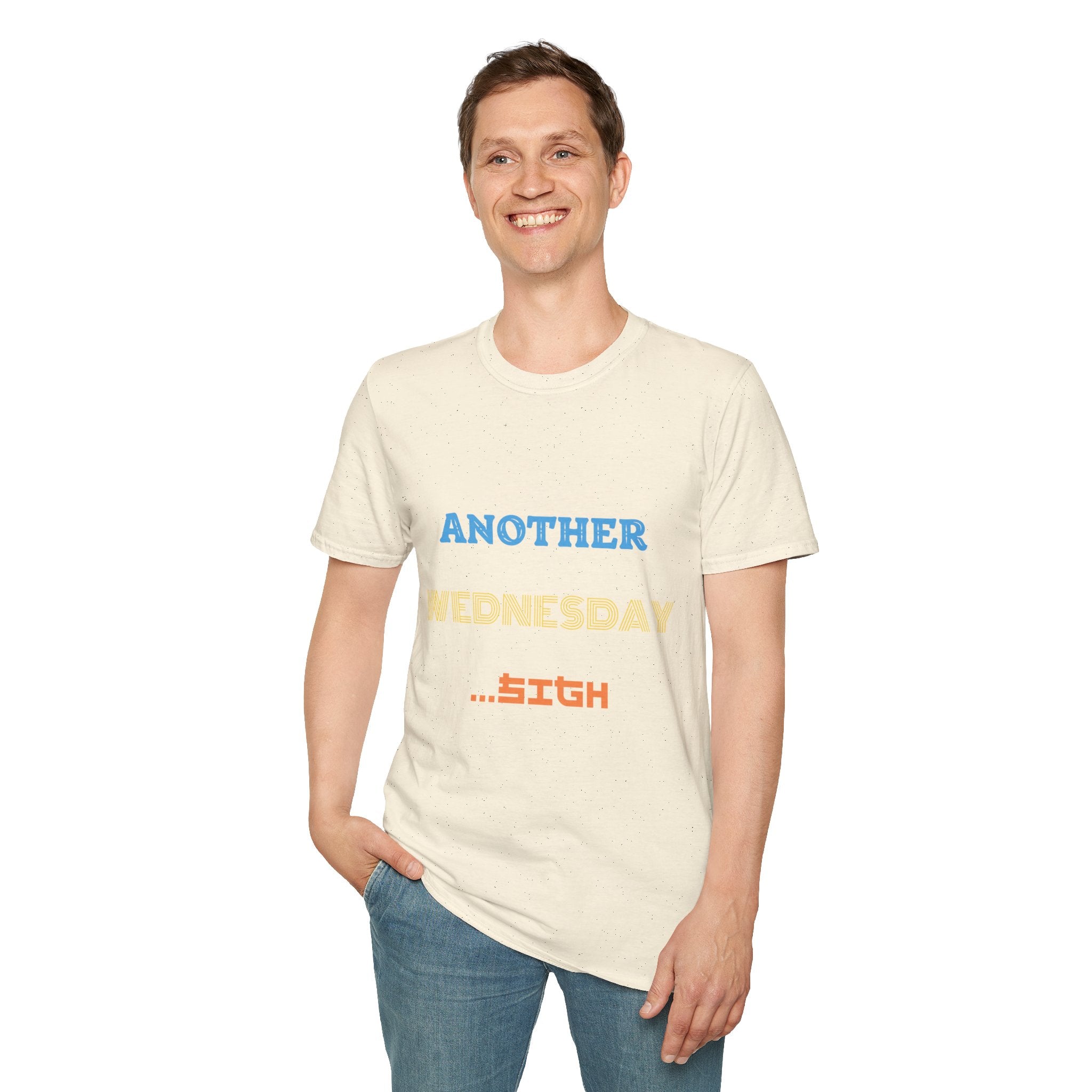Another Wednesday T-Shirt | Funny Weekday Humor Tee for the Chronically Employed