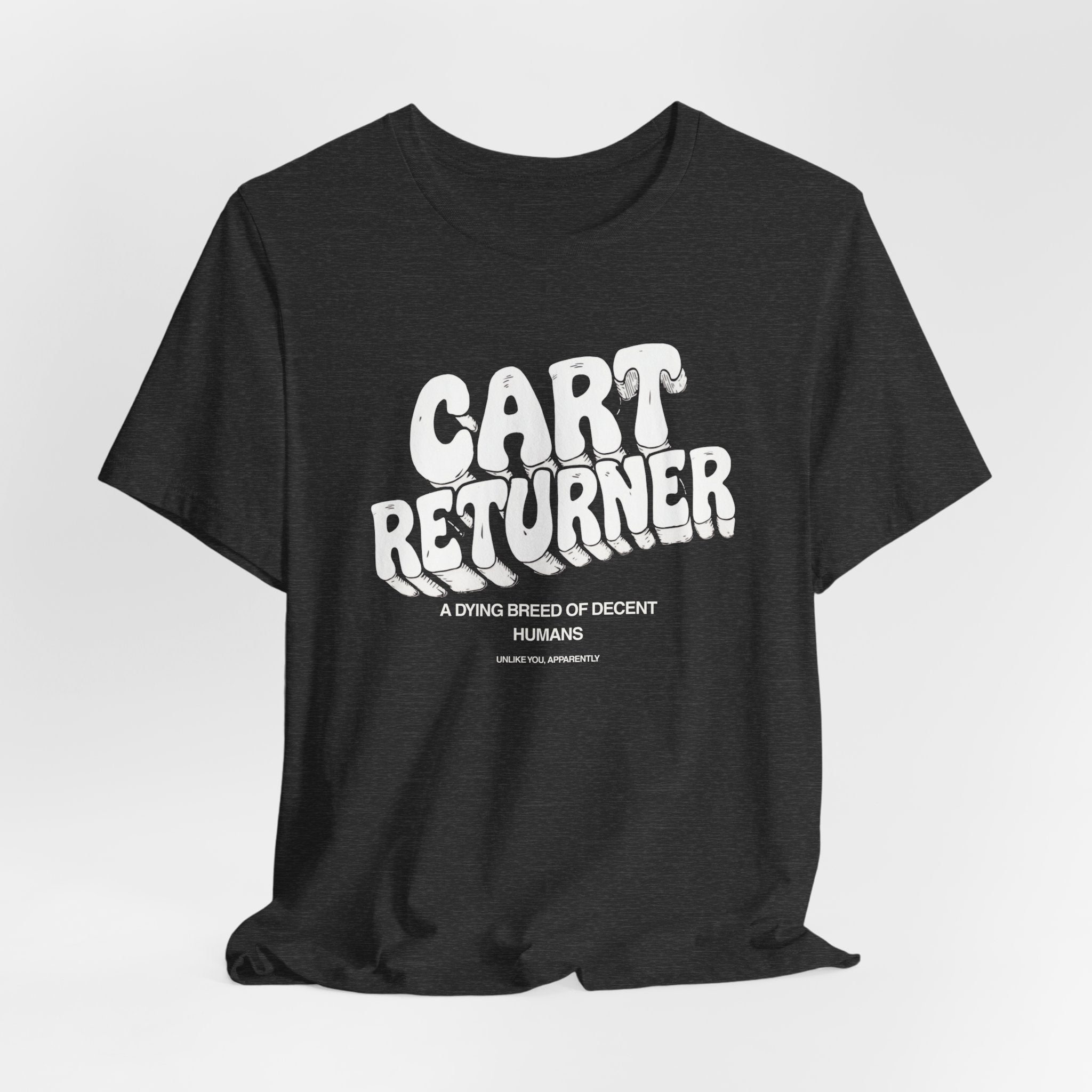 Cart Returner T-Shirt | Funny Grocery Store Humor Tee for Good People