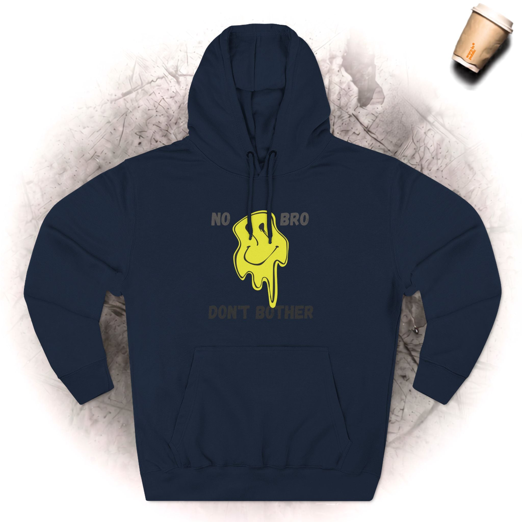 No Bro, Don't Bother Hoodie | Melting Smile Graphic Fleece Pullover