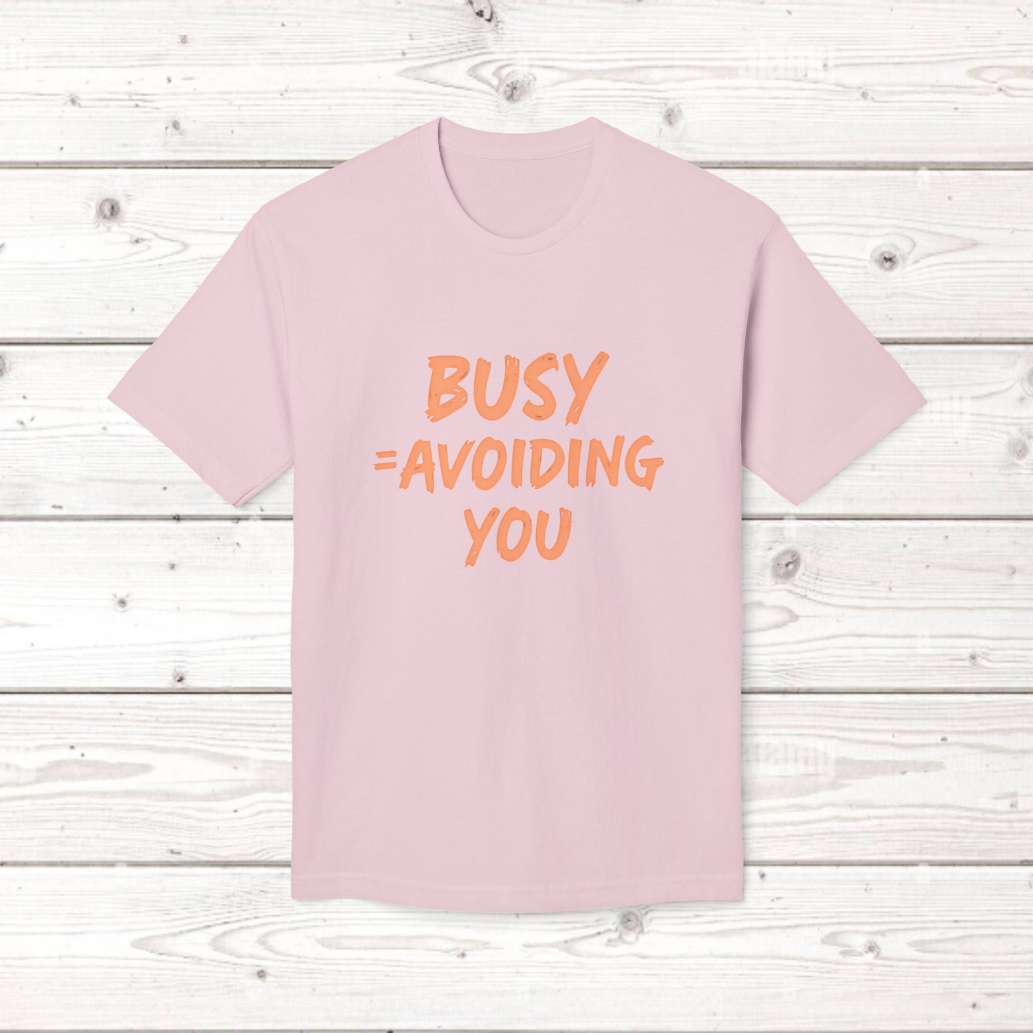 Busy = Avoiding You | Funny Introvert Unisex Graphic Tee MADE IN USA