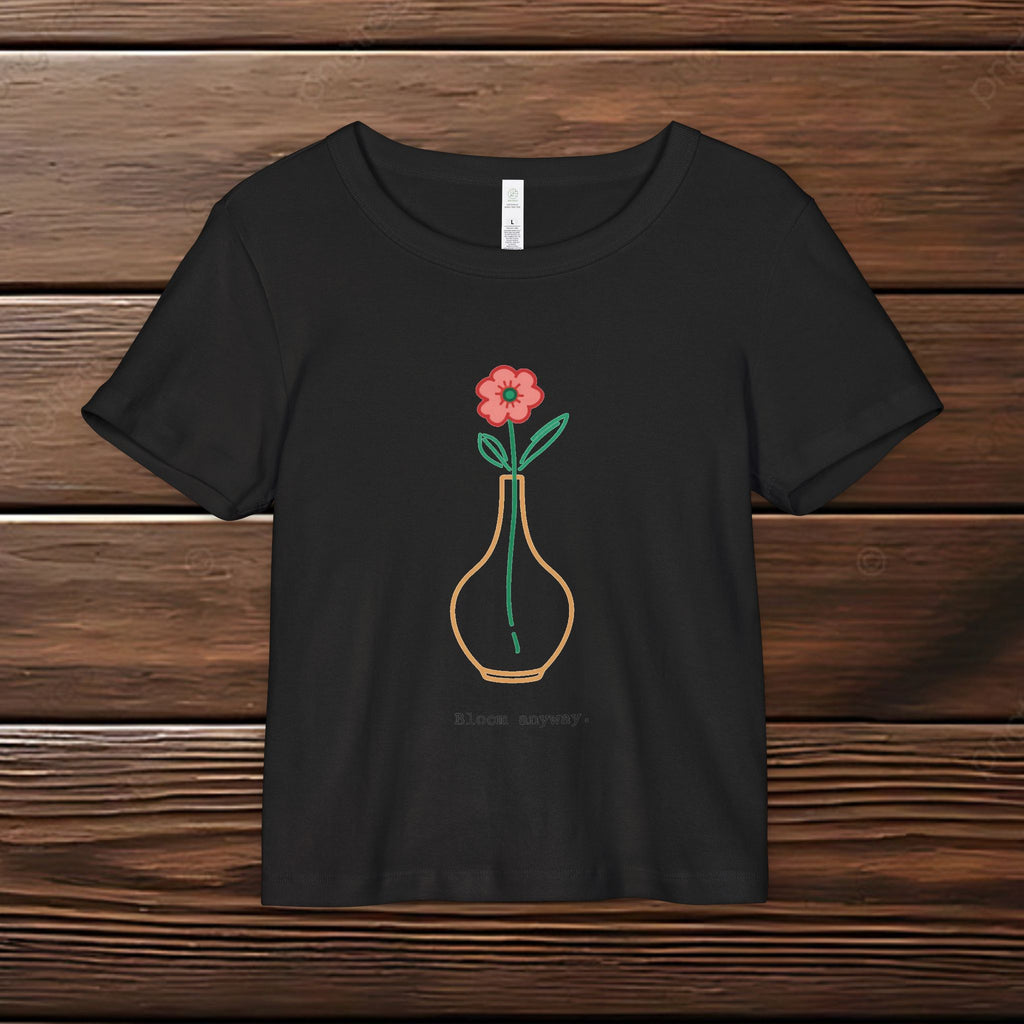Bloom Anyway ORGANIC Women's Rib Baby Tee | Floral Botanical Graphic Top