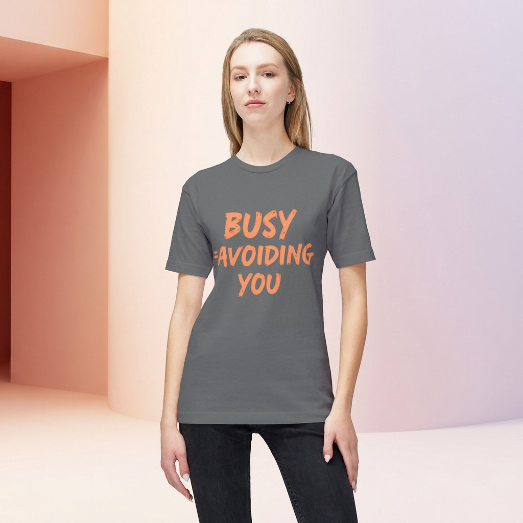 Busy = Avoiding You | Funny Introvert Unisex Graphic Tee MADE IN USA