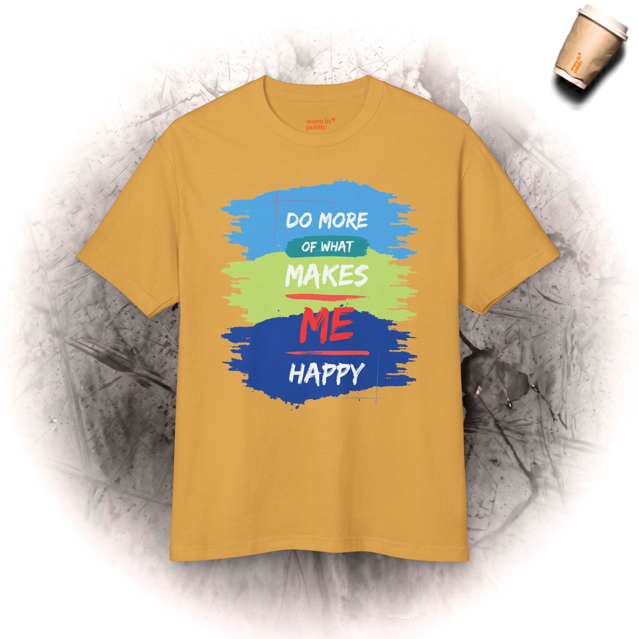 Tu mehr von dem, was dich glücklich macht Unisex T-Shirt | Positive Einstellung Grafik-T-Shirt