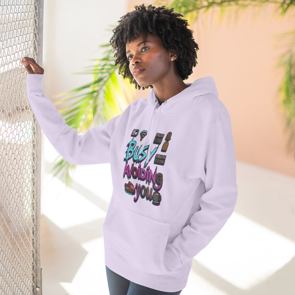 Busy Avoiding You Unisex Hoodie