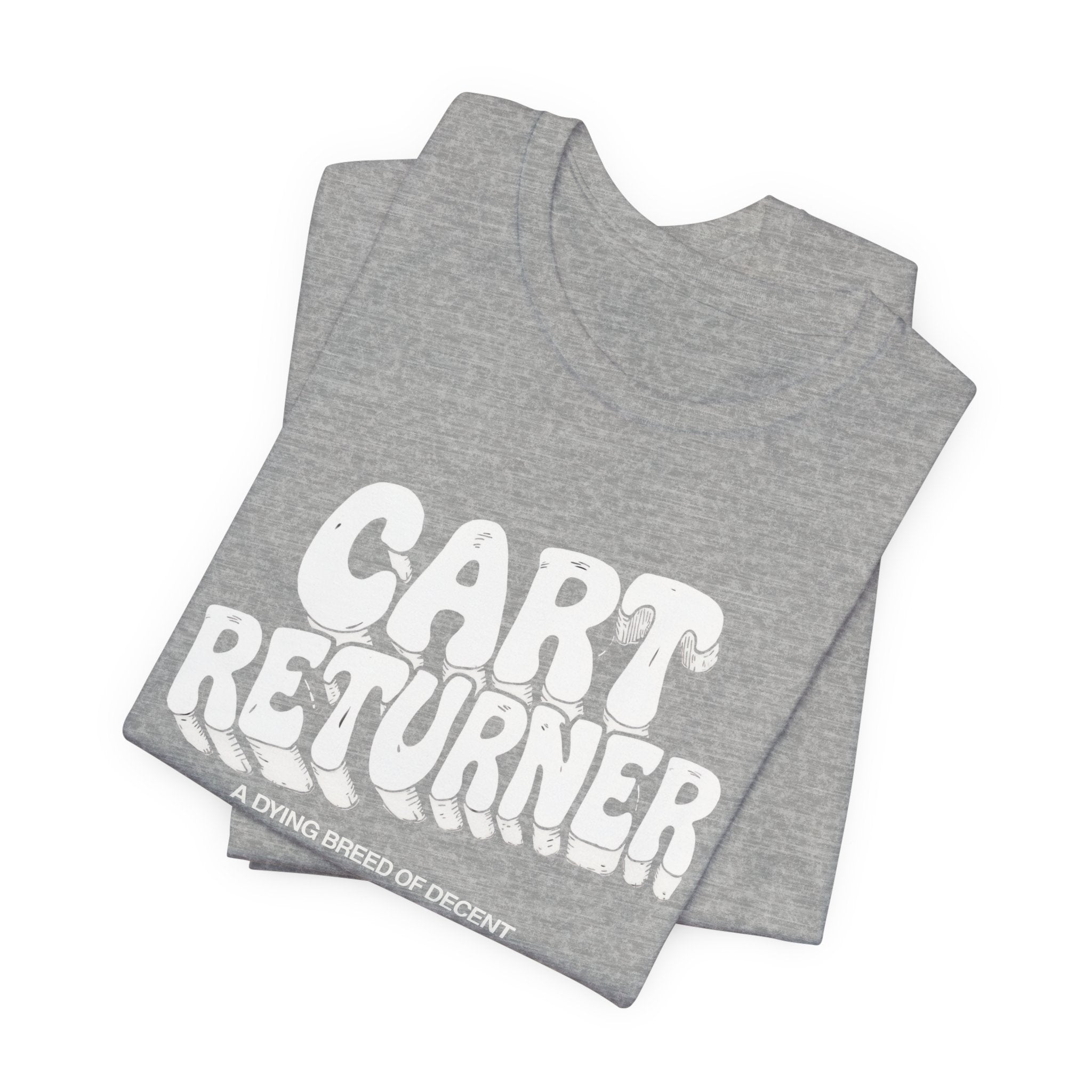 Cart Returner T-Shirt | Funny Grocery Store Humor Tee for Good People
