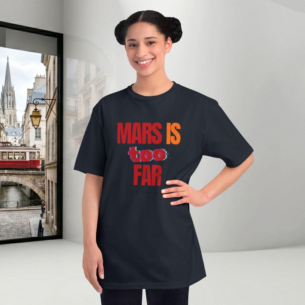 Mars Is Too Far ORGANIC T-Shirt — Retro Space Graphic Tee