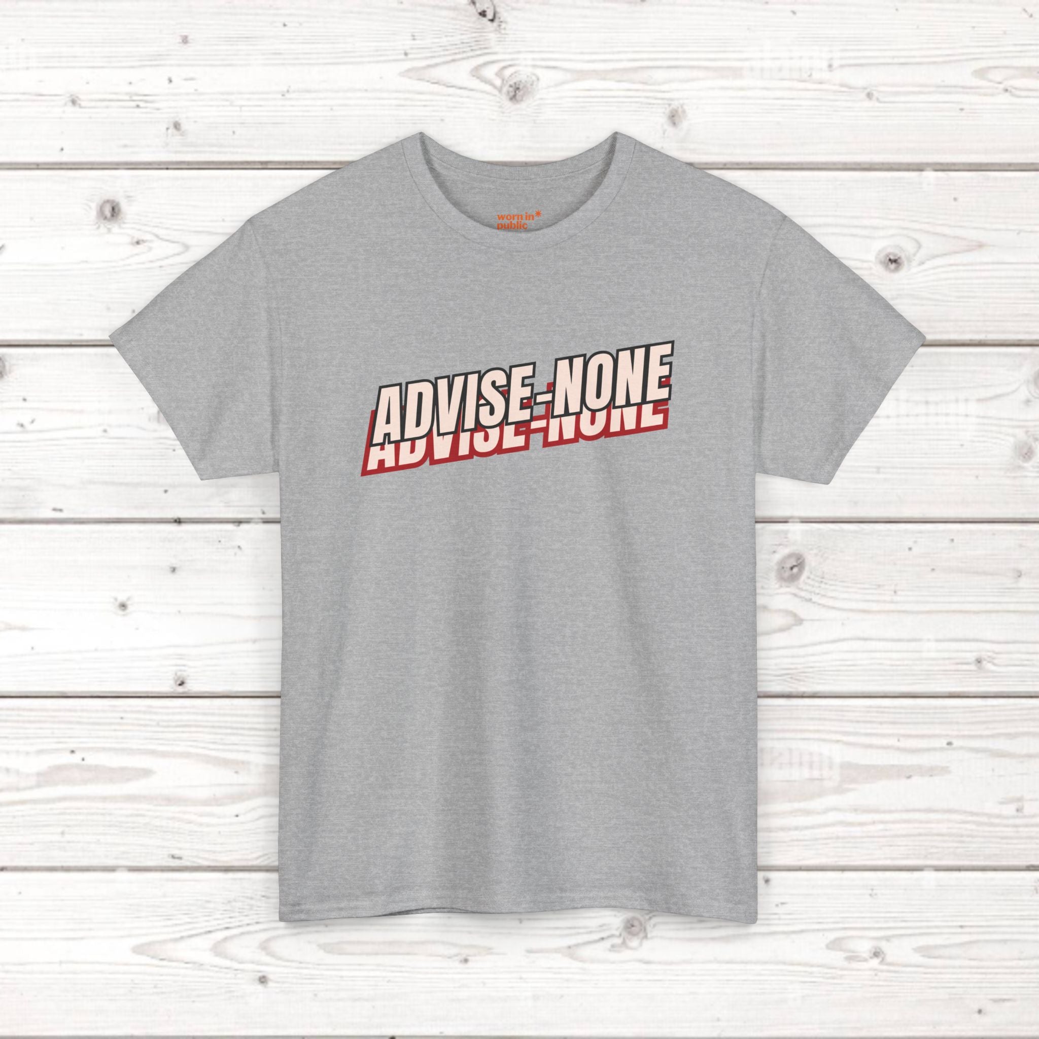 Advise None | Retro Slanted Unisex Graphic Tee