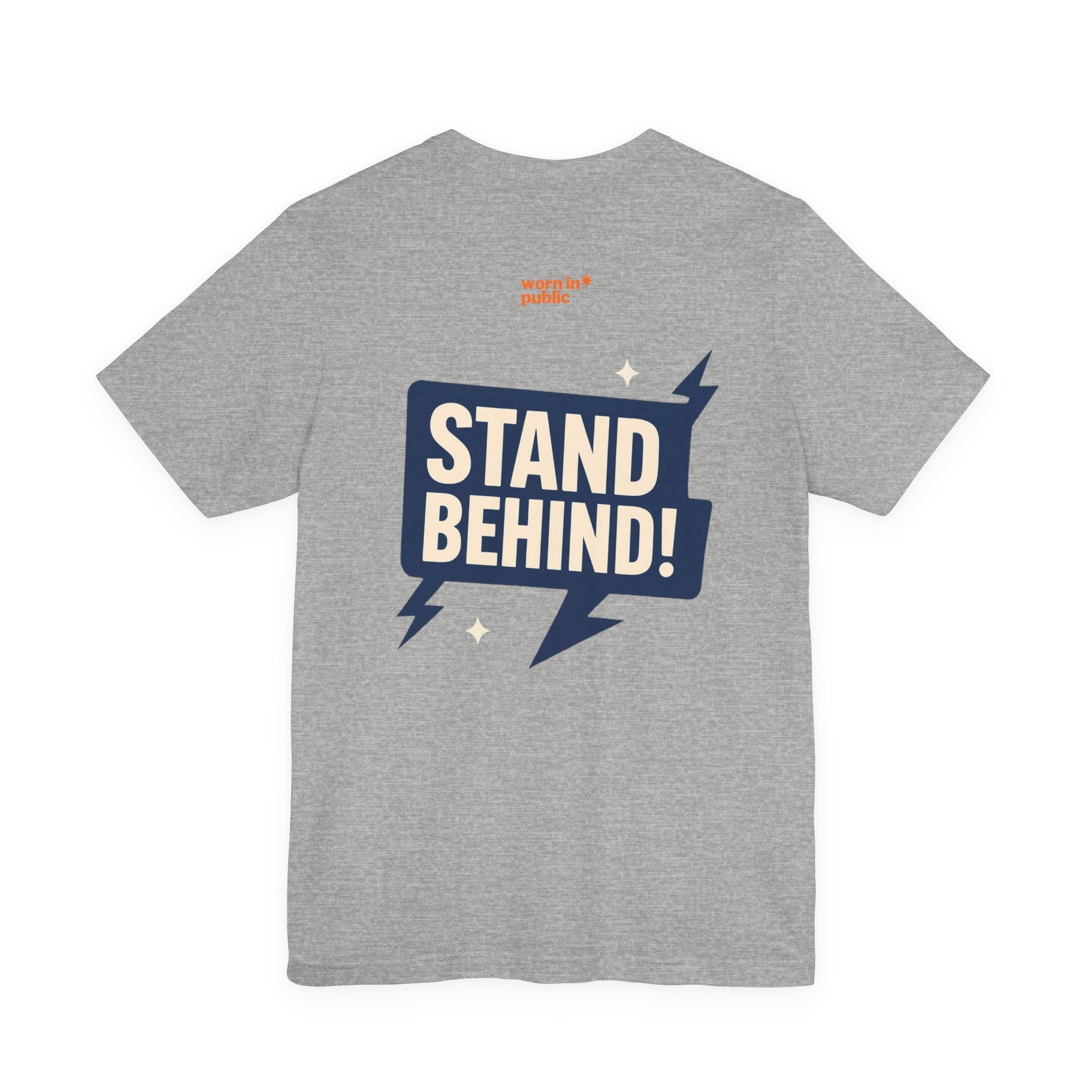 Move Over T-Shirt | "Stand Behind!" Funny Graphic Short Sleeve Tee
