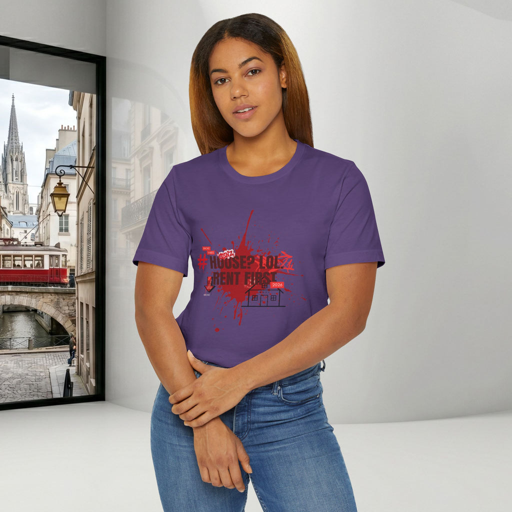 No House Only Rent Sarcastic GenZ T-Shirt | Funny Millennial Humor Tee