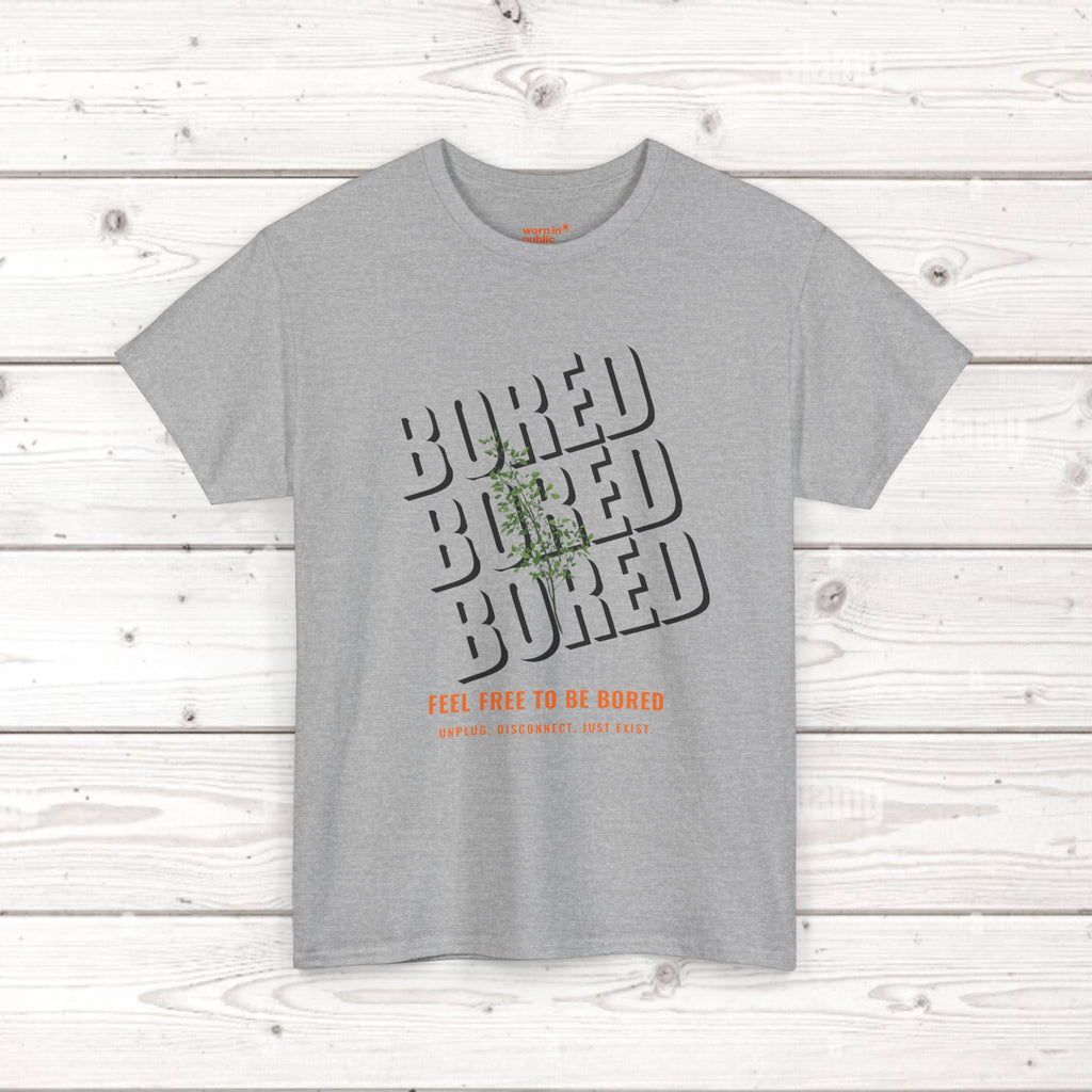 Unisex Botanical Tee — "Feel Free to Be Bored" Graphic T-Shirt