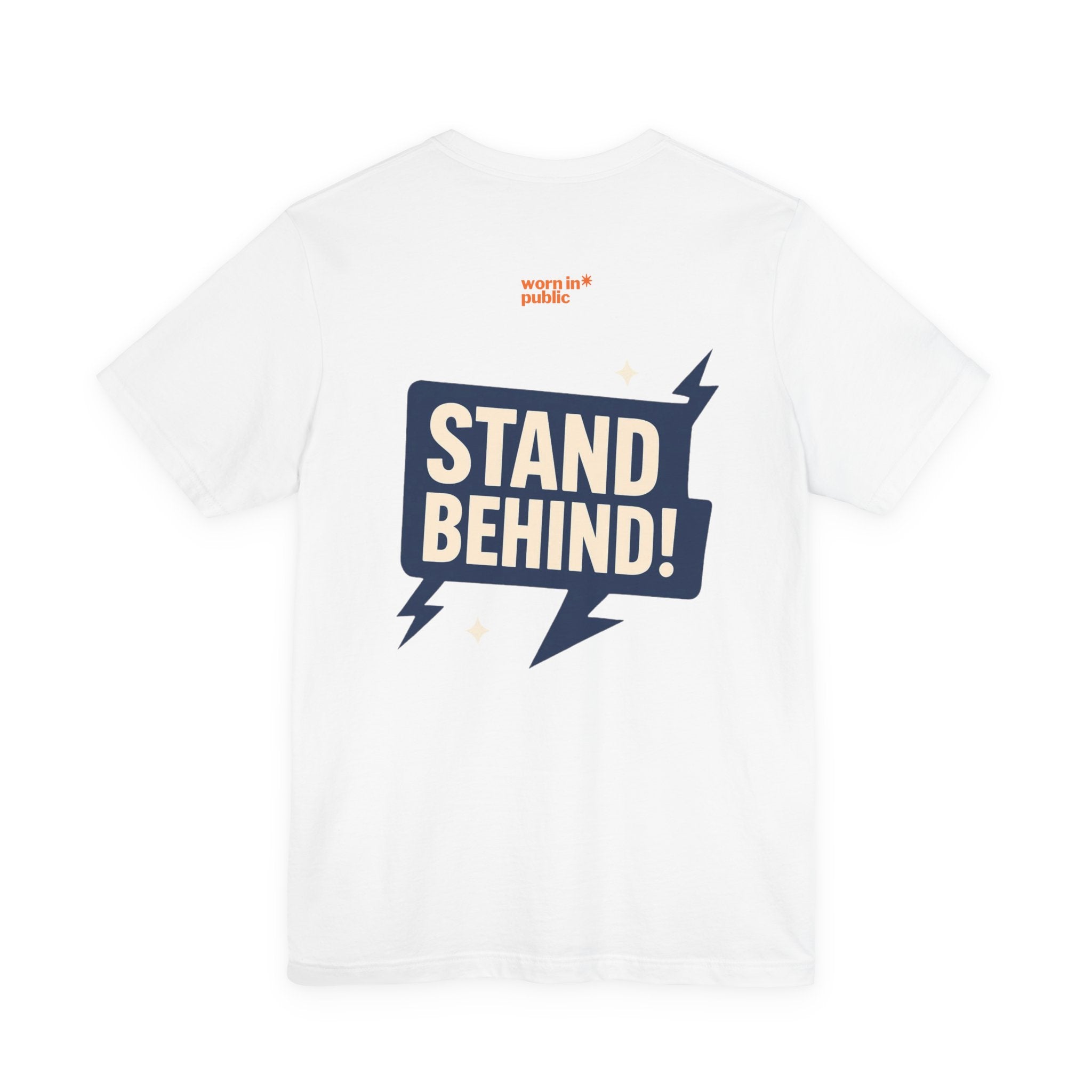Move Over T-Shirt | "Stand Behind!" Funny Graphic Short Sleeve Tee