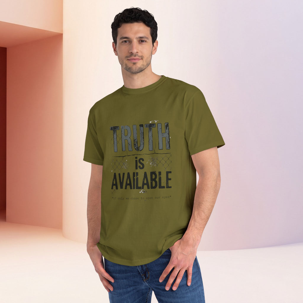 Truth Is Available ORGANIC T-Shirt — Inspirational Statement Tee