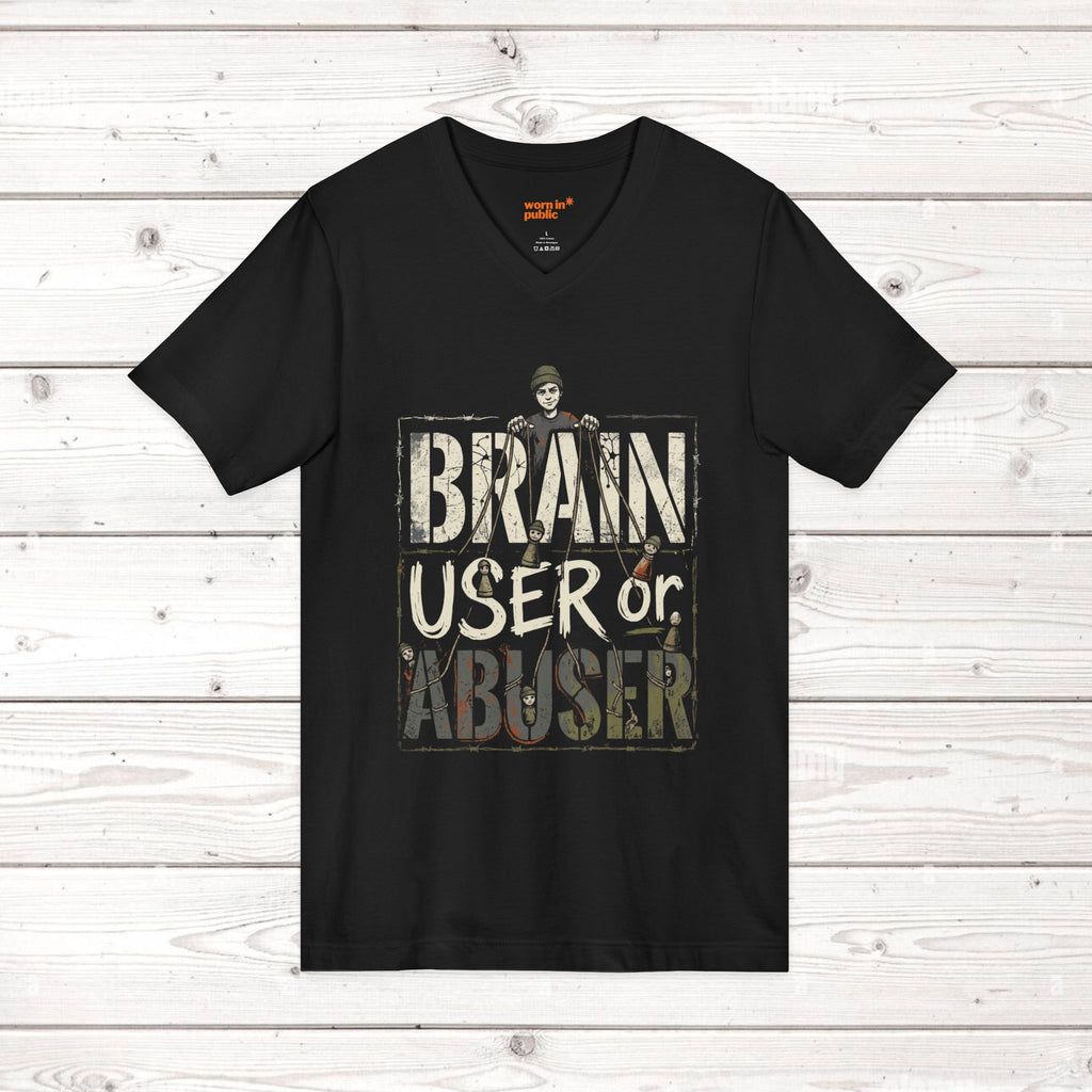 Brain User or Abuser Mens V-Neck Tee — Choose to See Graphic Awareness Shirt