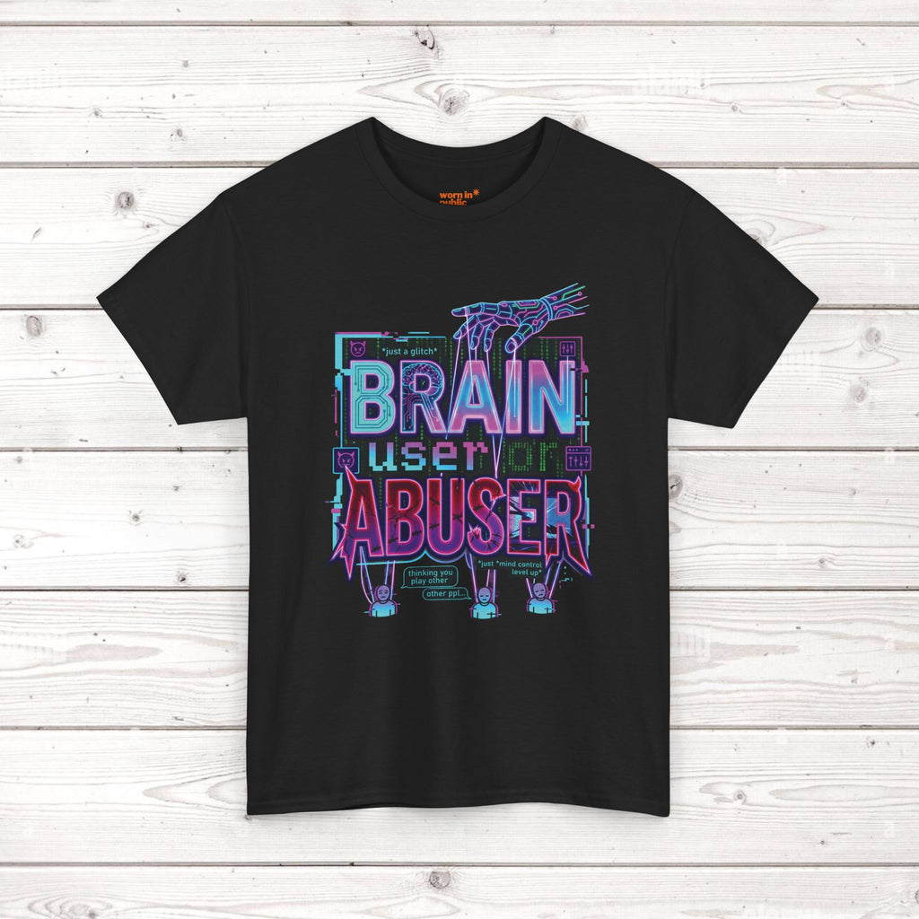 Brain User or Abuser GEN Z Unisex Tee — Retro Cyberpunk "Use Your Brain" Graphic T-Shirt