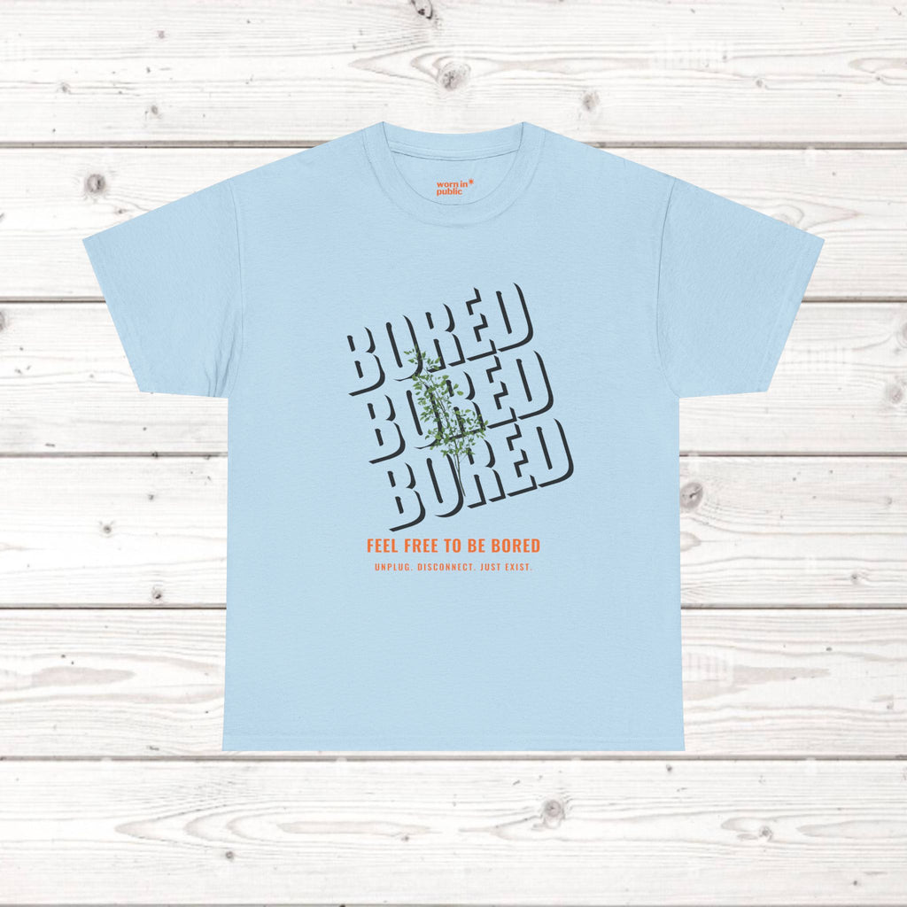 Unisex Botanical Tee — "Feel Free to Be Bored" Graphic T-Shirt