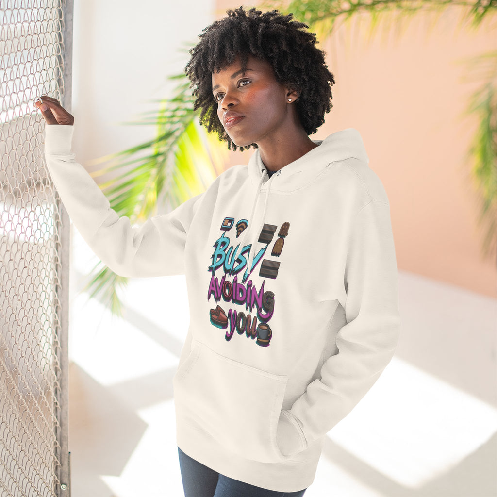 Busy Avoiding You Unisex Hoodie