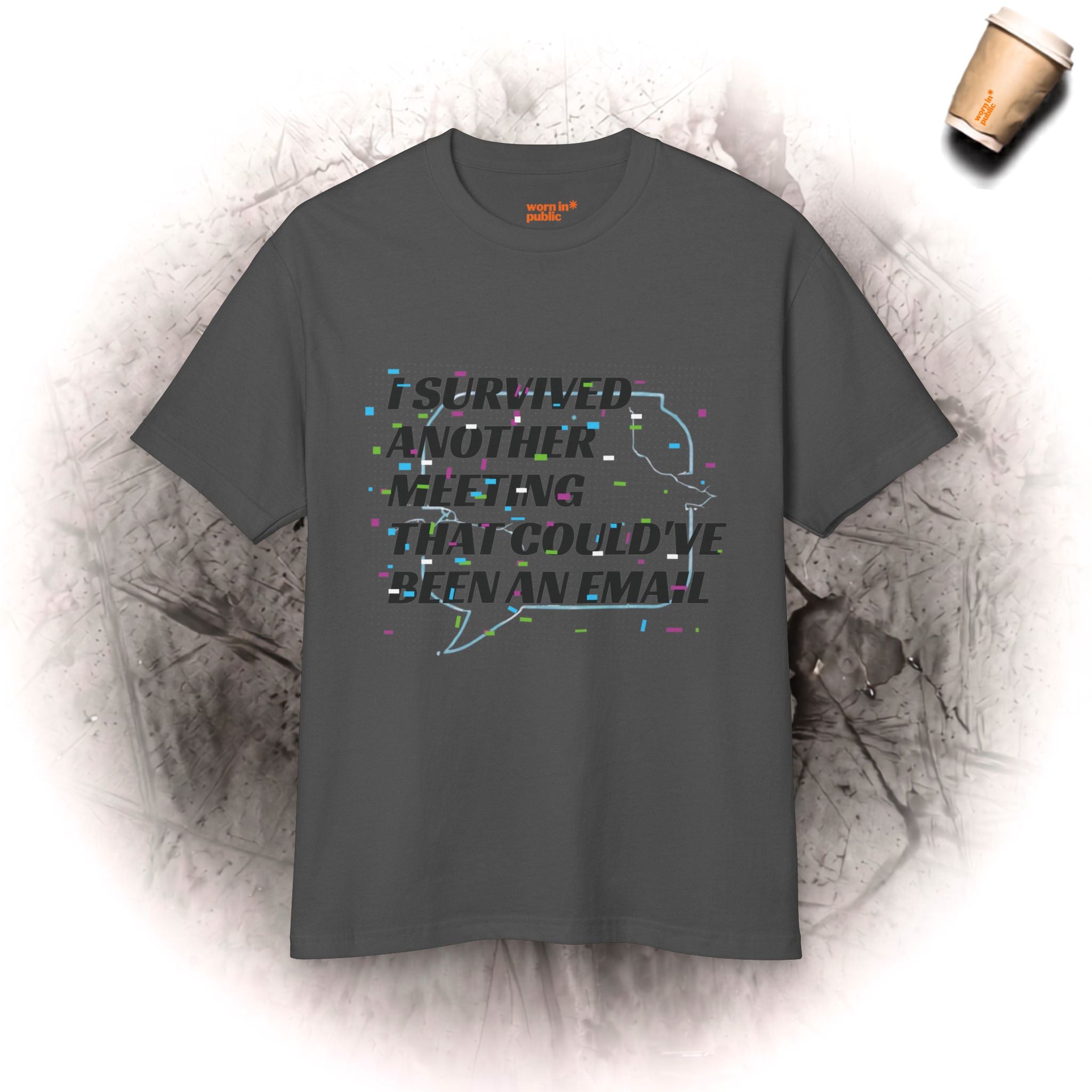 I Survived Another Meeting | Unisex Graphic Tee for Office Workers Who've Seen Too Much