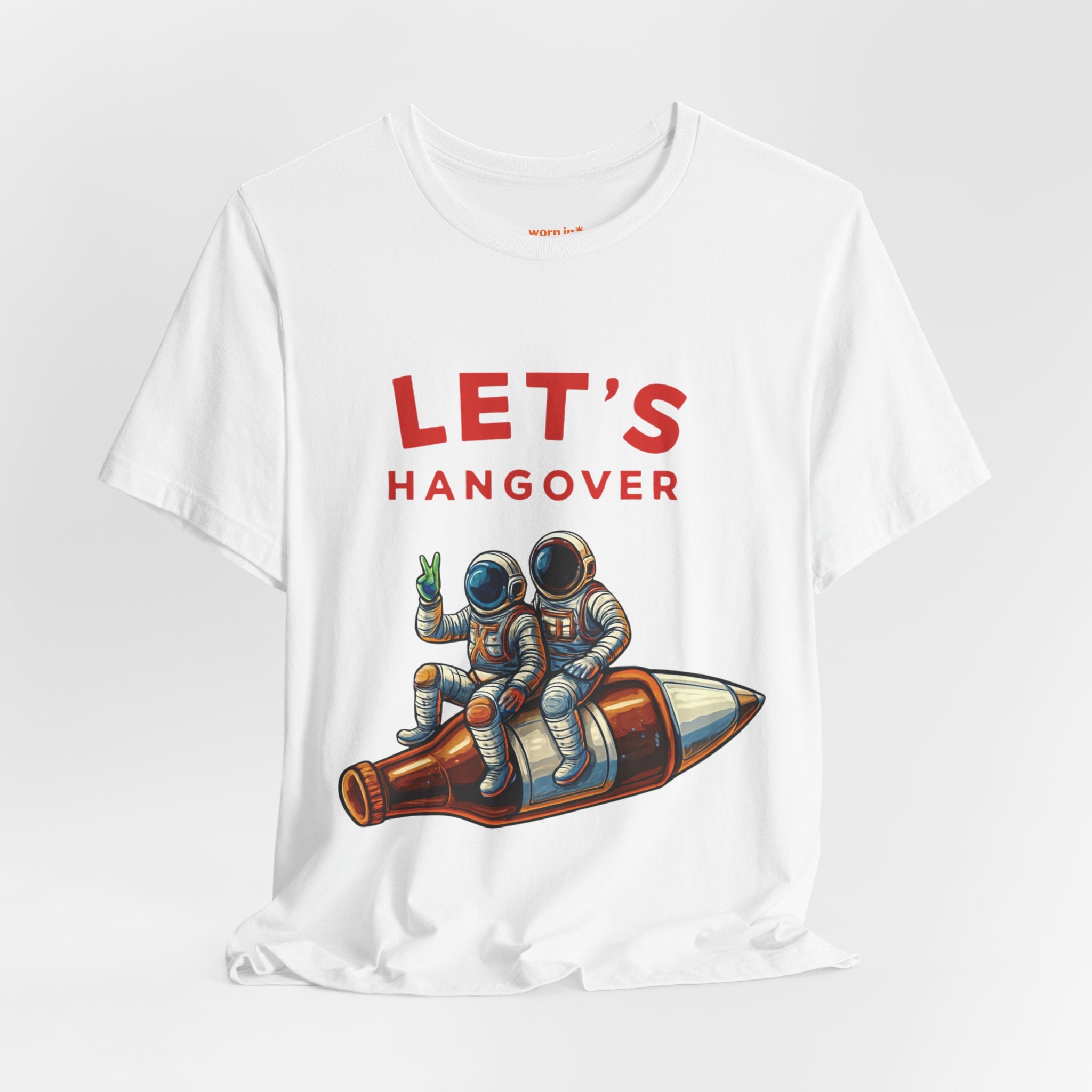 Let's Hangover Astronaut T-Shirt | Funny Space Beer Drinking Graphic Tee