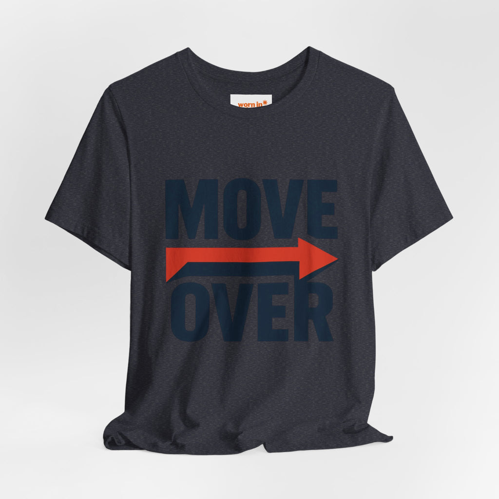 Move Over T-Shirt | "Stand Behind!" Funny Graphic Short Sleeve Tee