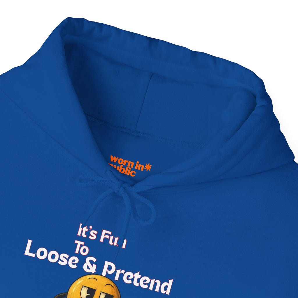 It's Fun to Loose & Pretend Hoodie | Smiley Emoji Graphic Sweatshirt