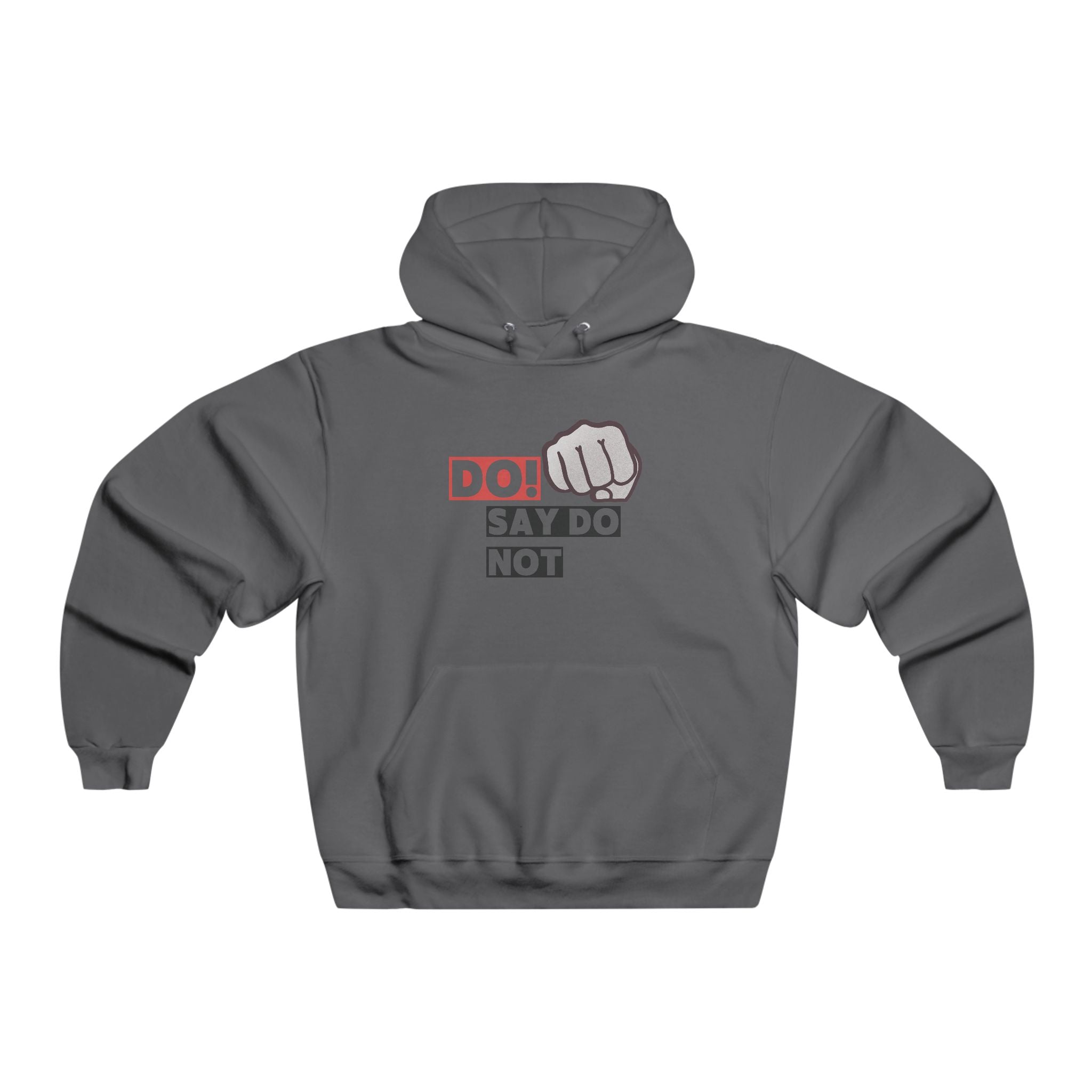 Do! Say Do Not Fist Grafik-Hoodie — Unisex Streetwear Pullover