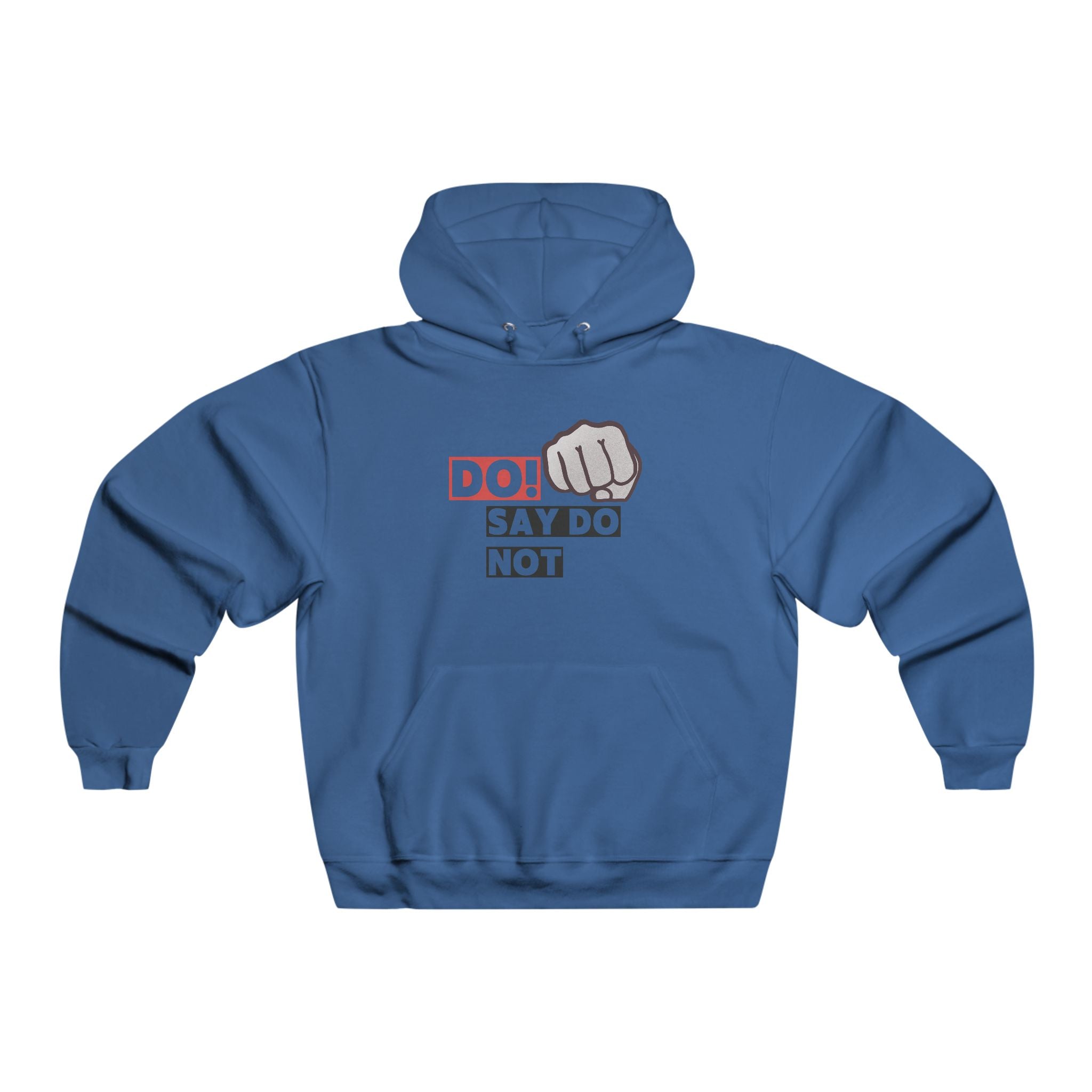Do! Say Do Not Fist Grafik-Hoodie — Unisex Streetwear Pullover