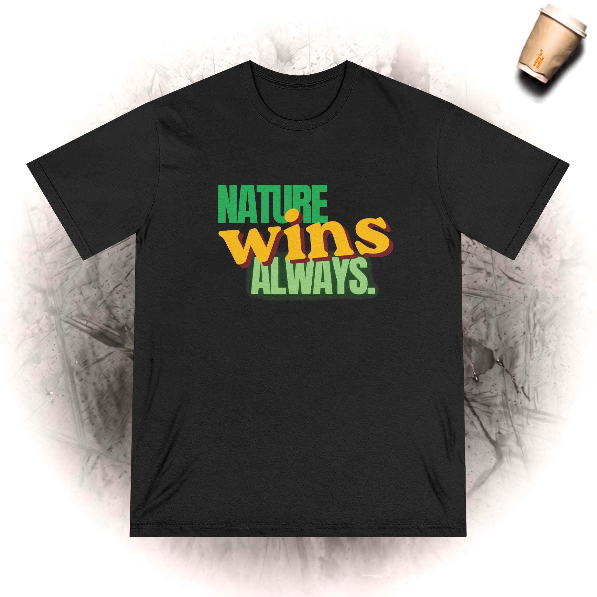 Nature Wins Always BIO T-Shirt | Mutiges Natur-Grafik-T-Shirt