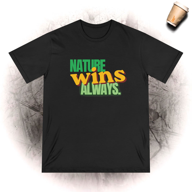 Nature Wins Always BIO T-Shirt | Mutiges Natur-Grafik-T-Shirt