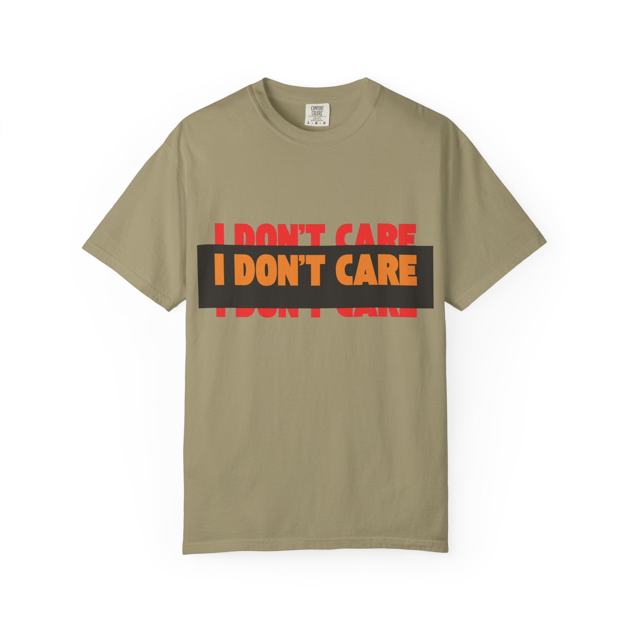 I Don't Care Graphic T-Shirt | Bold Statement Tee with 'I DON'T CARE' Print
