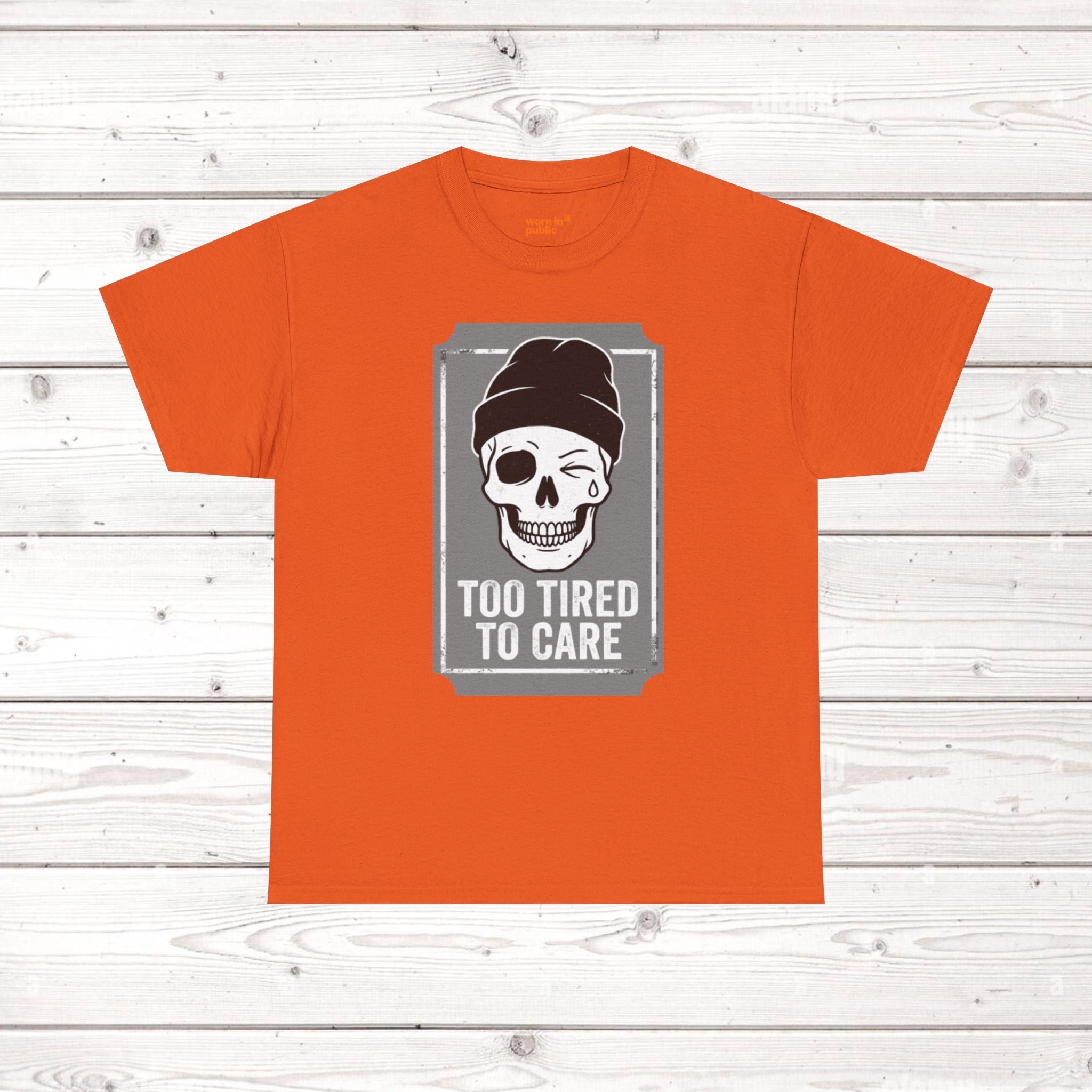 Too Tired To Care Skull T-Shirt | Funny Sarcastic Graphic Tee for the Exhausted