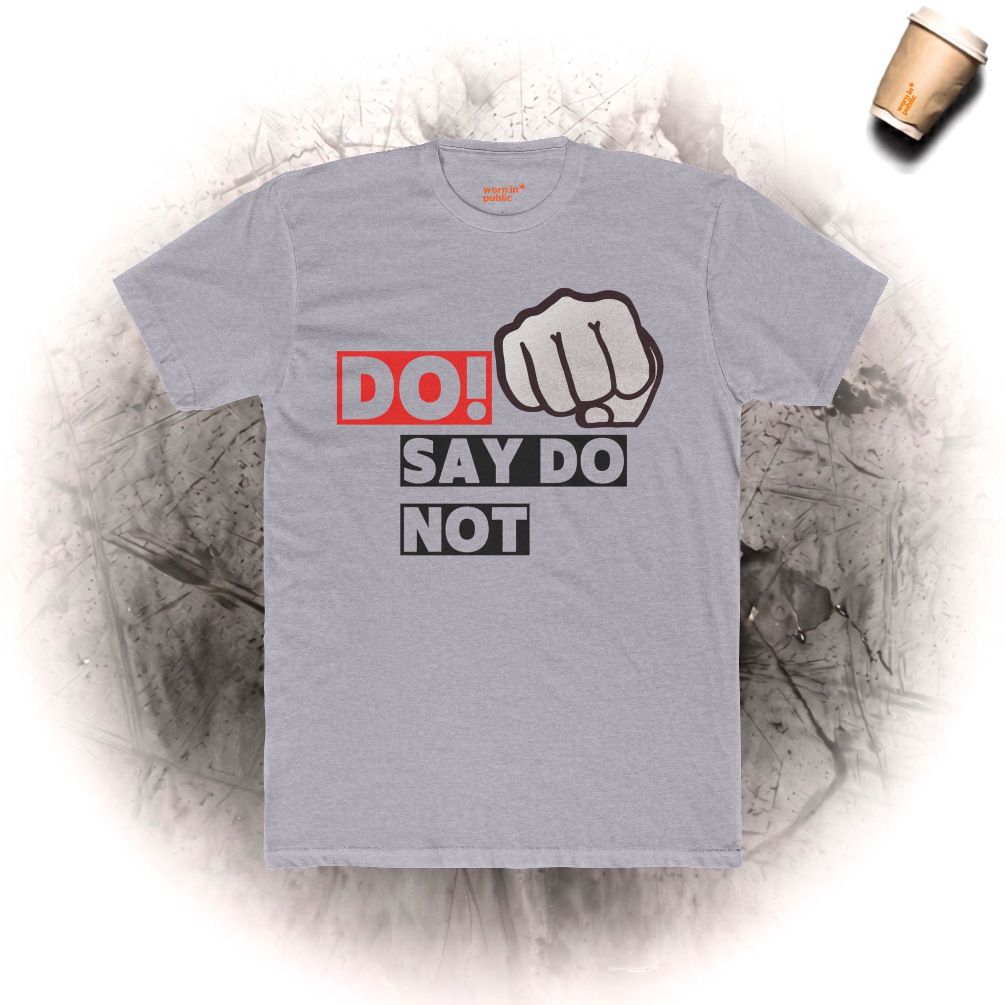 Tu es! Sag nicht Unisex-Grafik-T-Shirt – T-Shirt mit fetter Faust