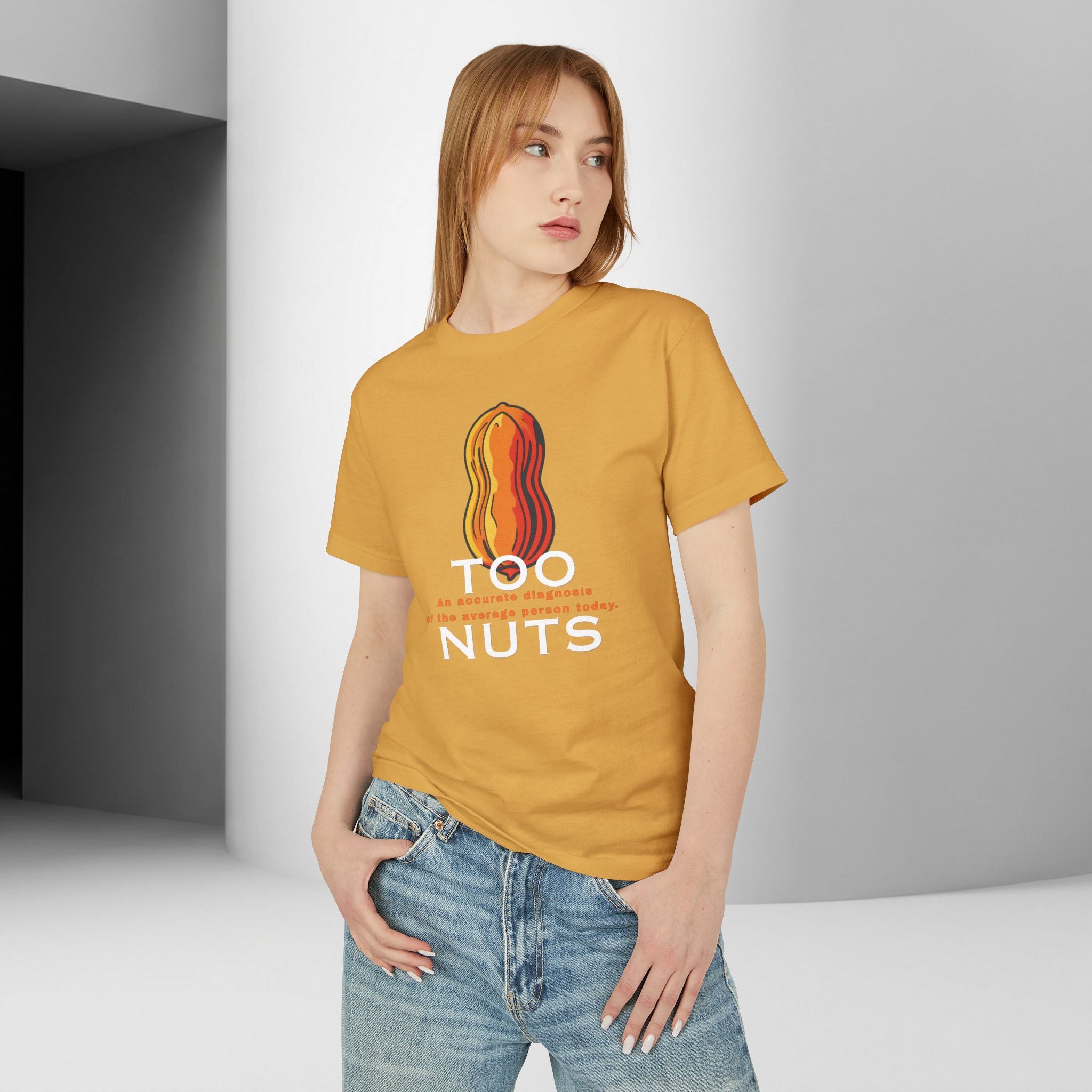 Too Nuts Unisex Graphic Tee | Reality Check Sarcastic T-Shirt