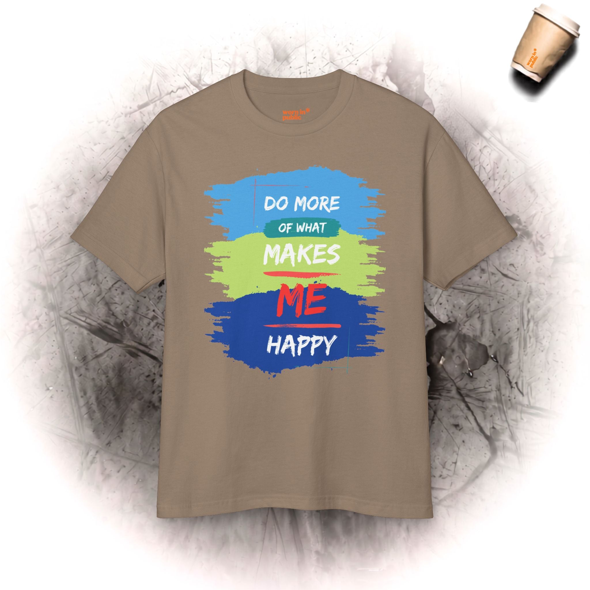 Tu mehr von dem, was dich glücklich macht Unisex T-Shirt | Positive Einstellung Grafik-T-Shirt