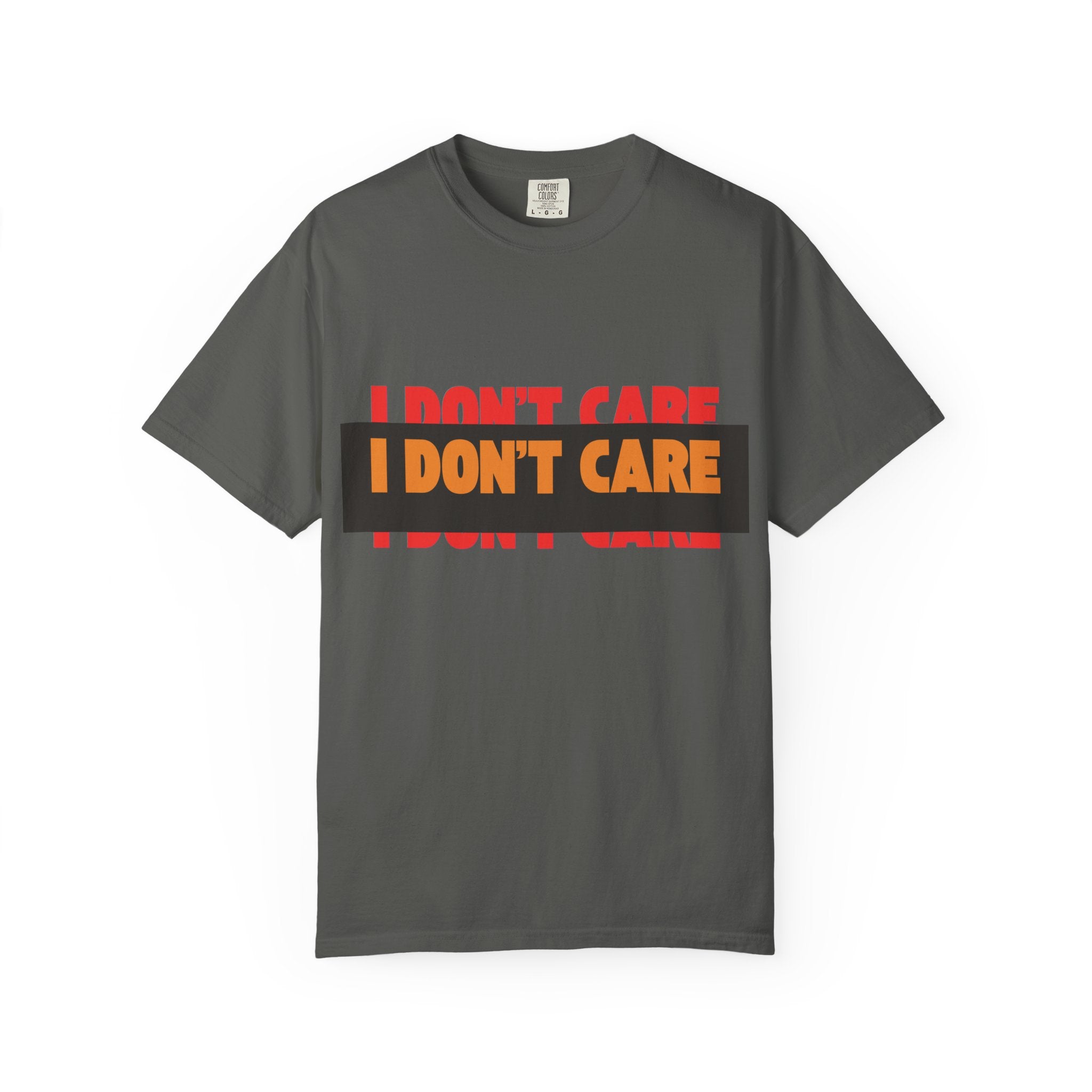 I Don't Care Graphic T-Shirt | Bold Statement Tee with 'I DON'T CARE' Print