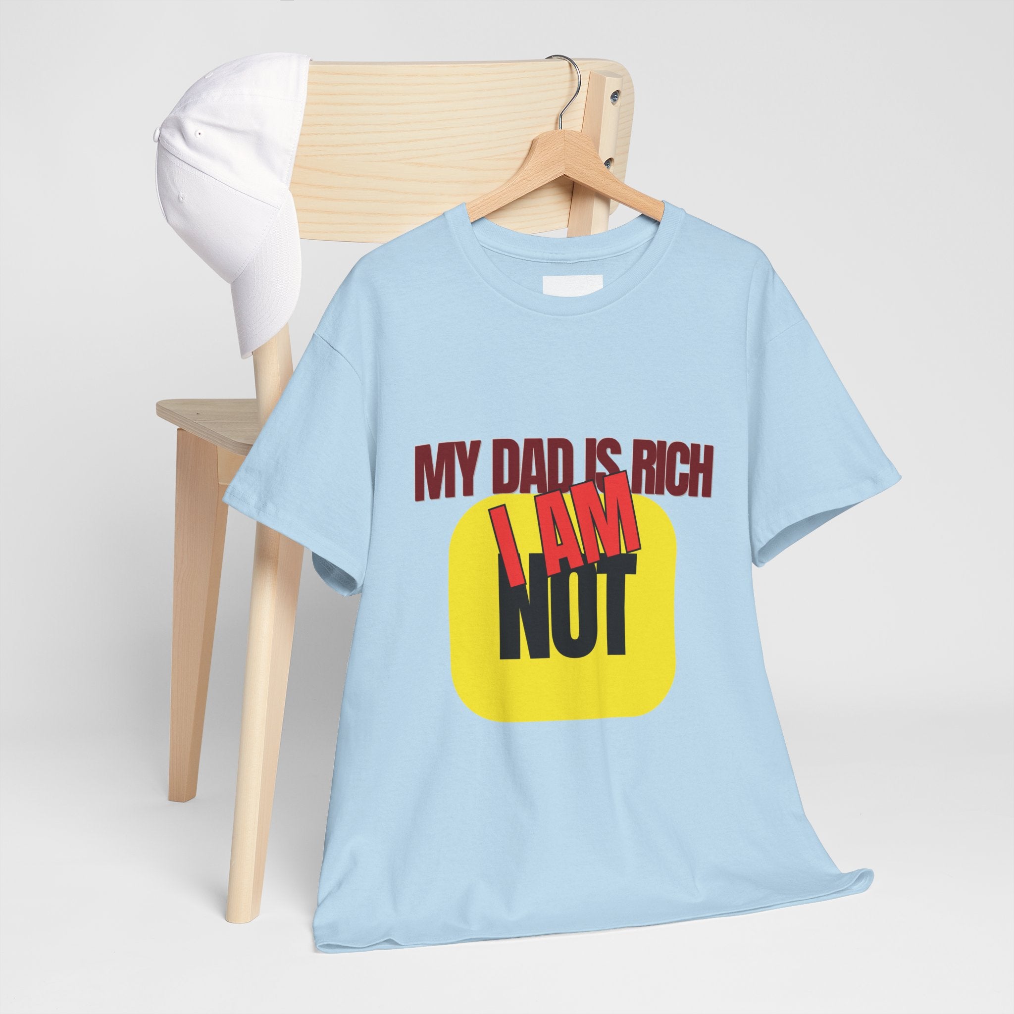 My Dad Is Rich I Am Not T-Shirt | Funny Sarcastic Money Humor Graphic Tee