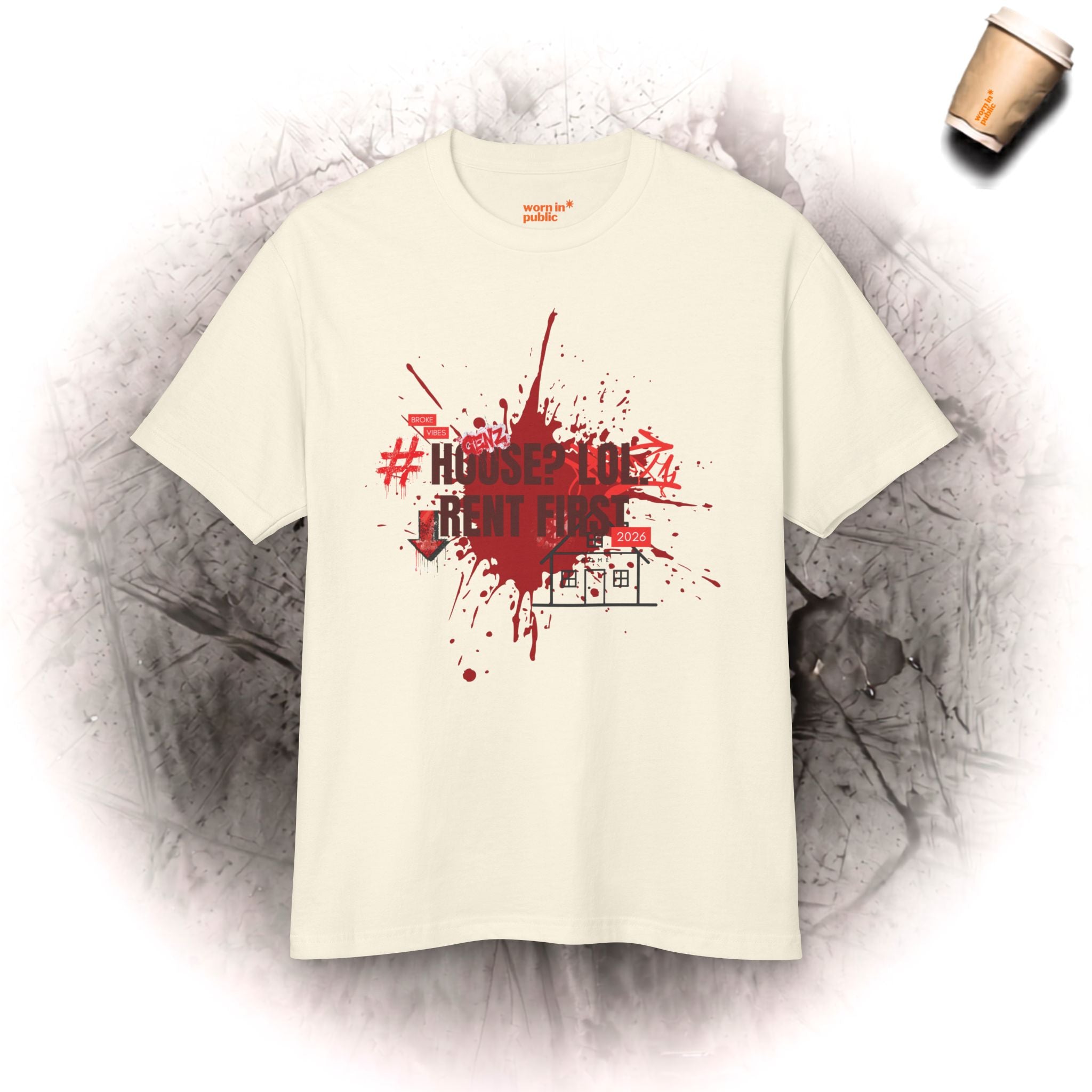 T-Shirt für Sarkastische Gen Z: Kein Haus, nur Miete | Lustiges Millennial Humor Shirt