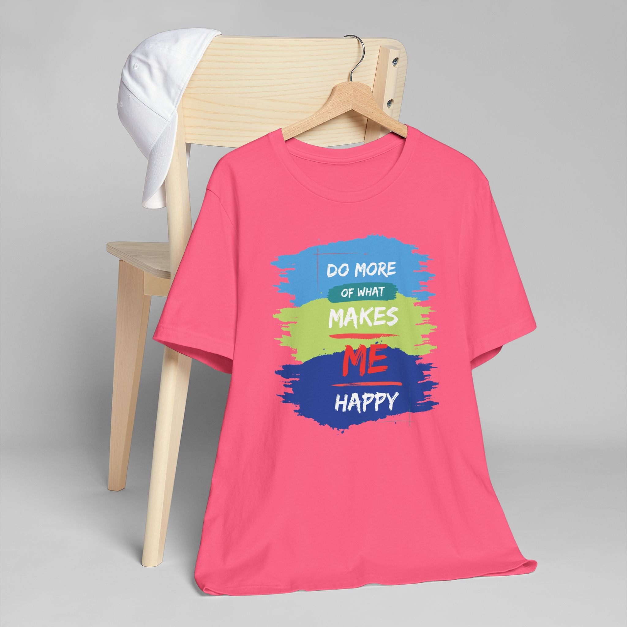 Do More of What Makes Me Happy Unisex T-Shirt | Positive Mindset Graphic Tee