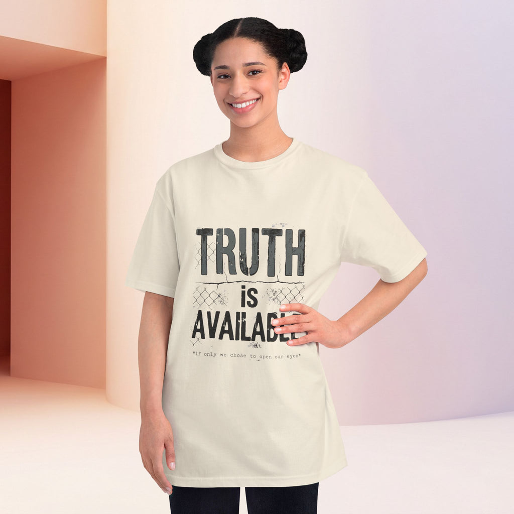 Truth Is Available ORGANIC T-Shirt — Inspirational Statement Tee