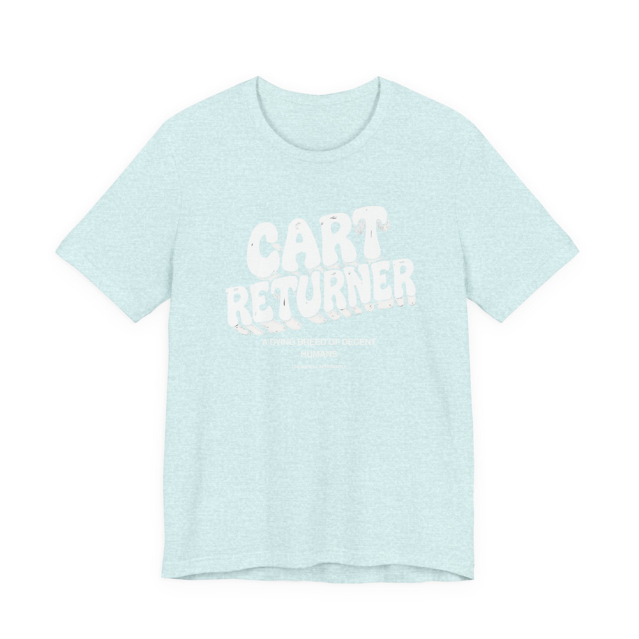 Cart Returner T-Shirt | Funny Grocery Store Humor Tee for Good People
