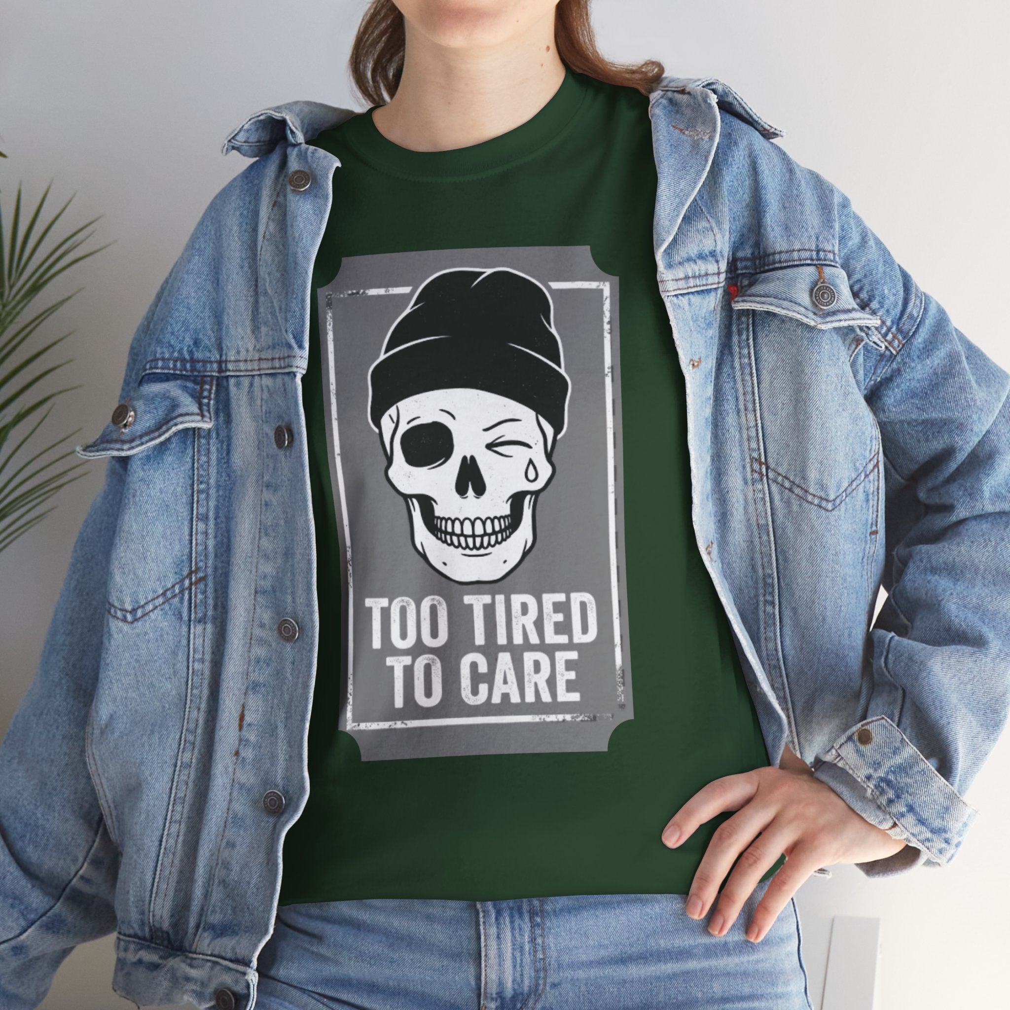 Too Tired To Care Skull T-Shirt | Funny Sarcastic Graphic Tee for the Exhausted