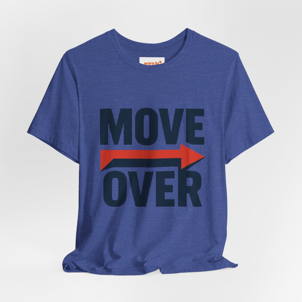 Move Over T-Shirt | "Stand Behind!" Funny Graphic Short Sleeve Tee