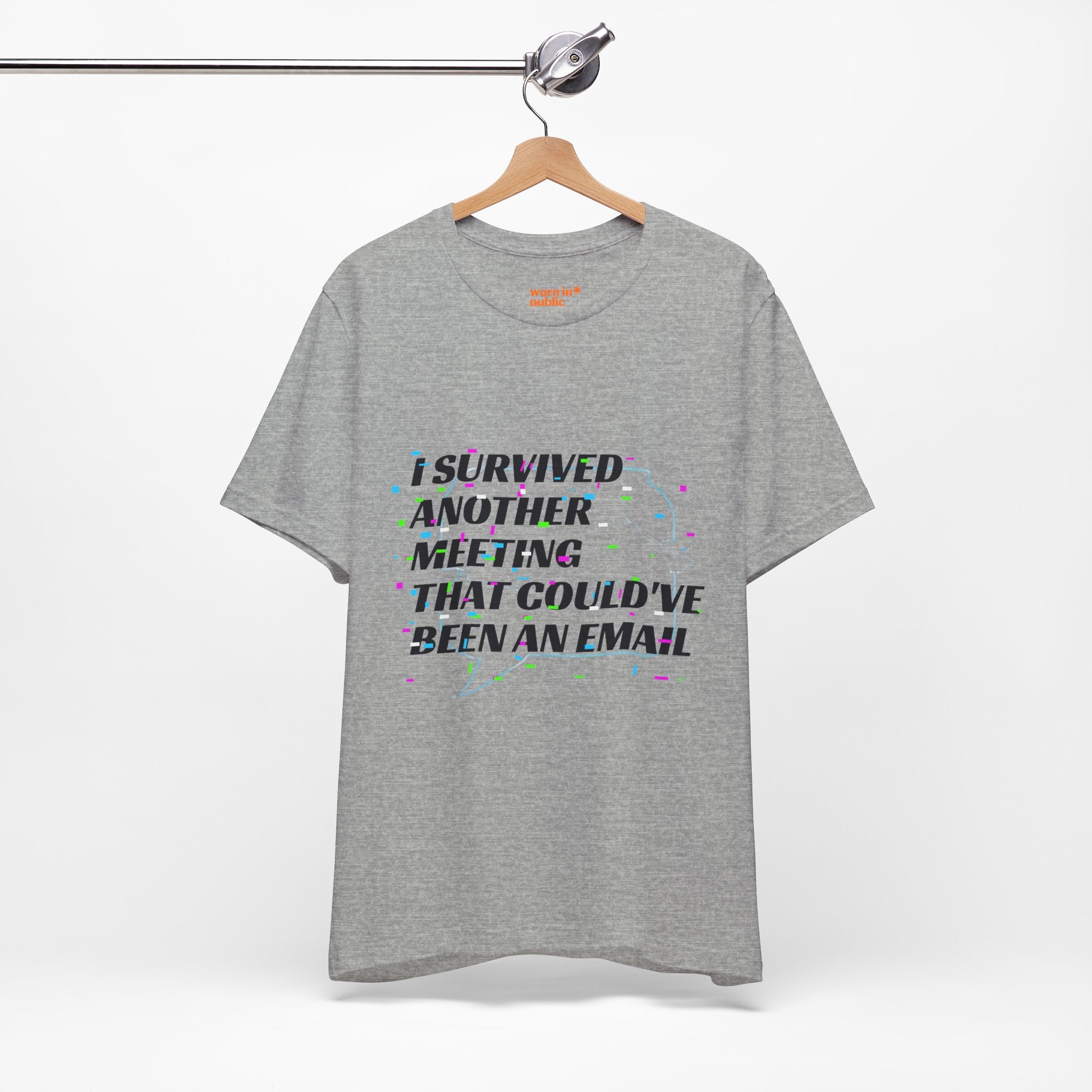 I Survived Another Meeting That Could've Been an Email T-Shirt | Funny Office Humor Tee