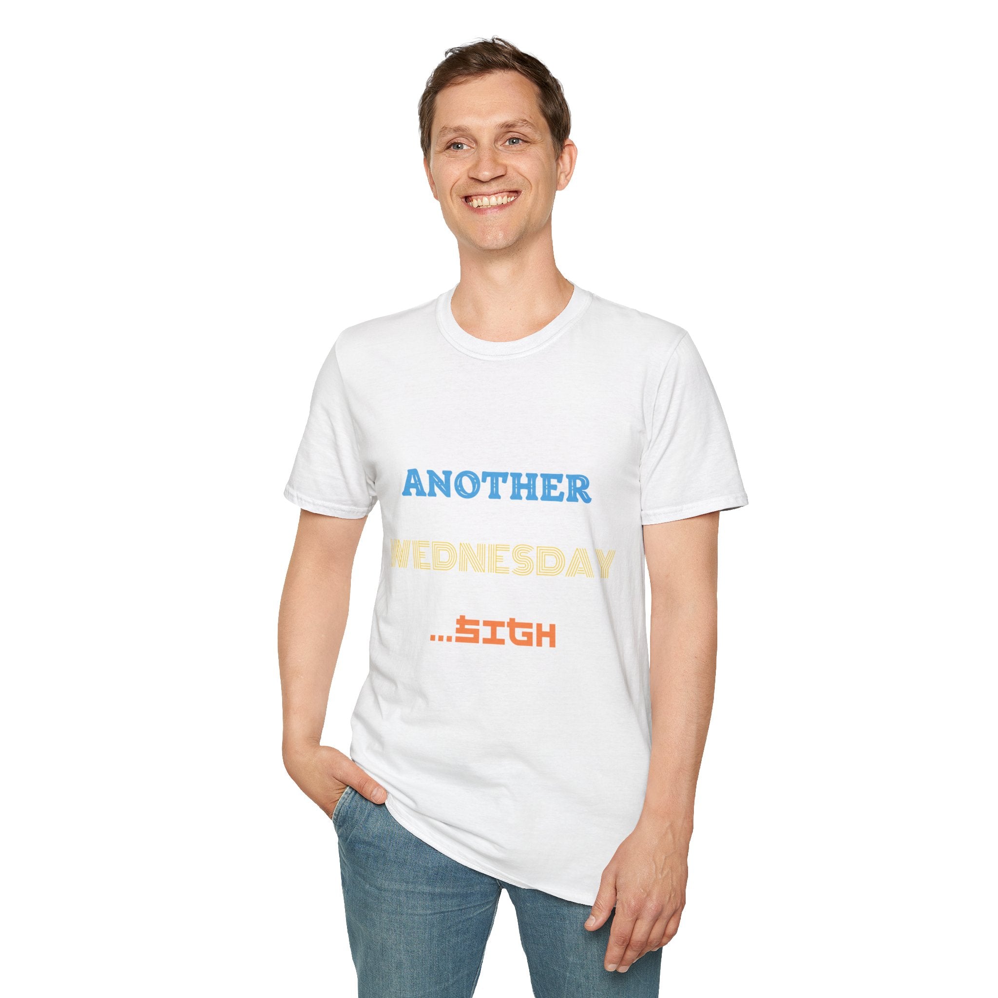 Another Wednesday T-Shirt | Funny Weekday Humor Tee for the Chronically Employed